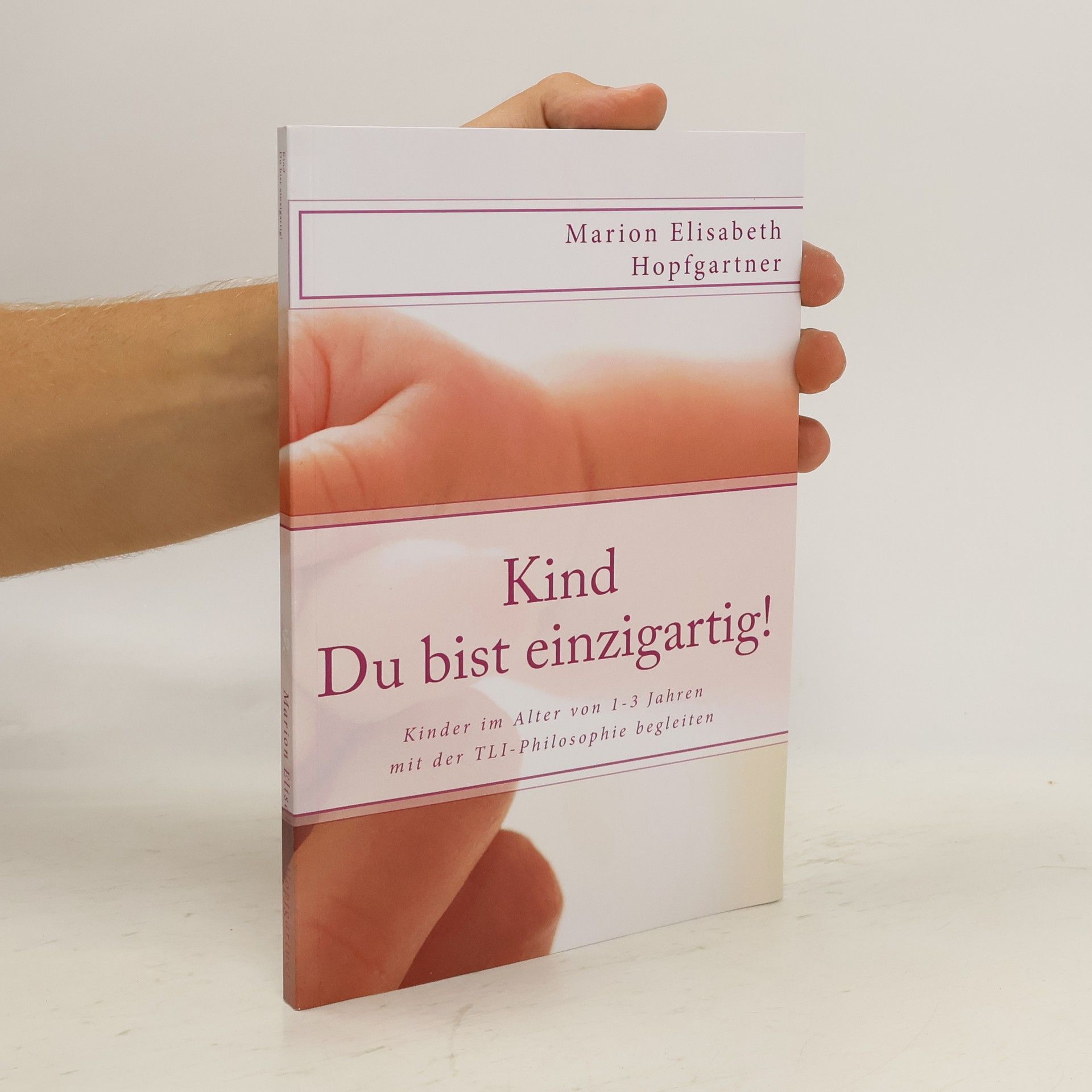 Marion Elisabeth Hopfgartner Kind - Du Bist Einzigartig!