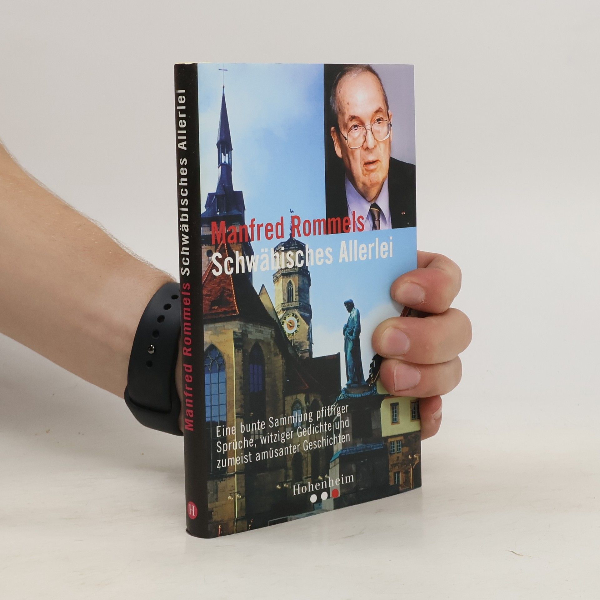 Manfred Rommel Manfred Rommels Schwäbisches Allerlei. Eine bunte Sammlung pfiffiger Sprüche, witziger Gedichte und amüsanter Informationen