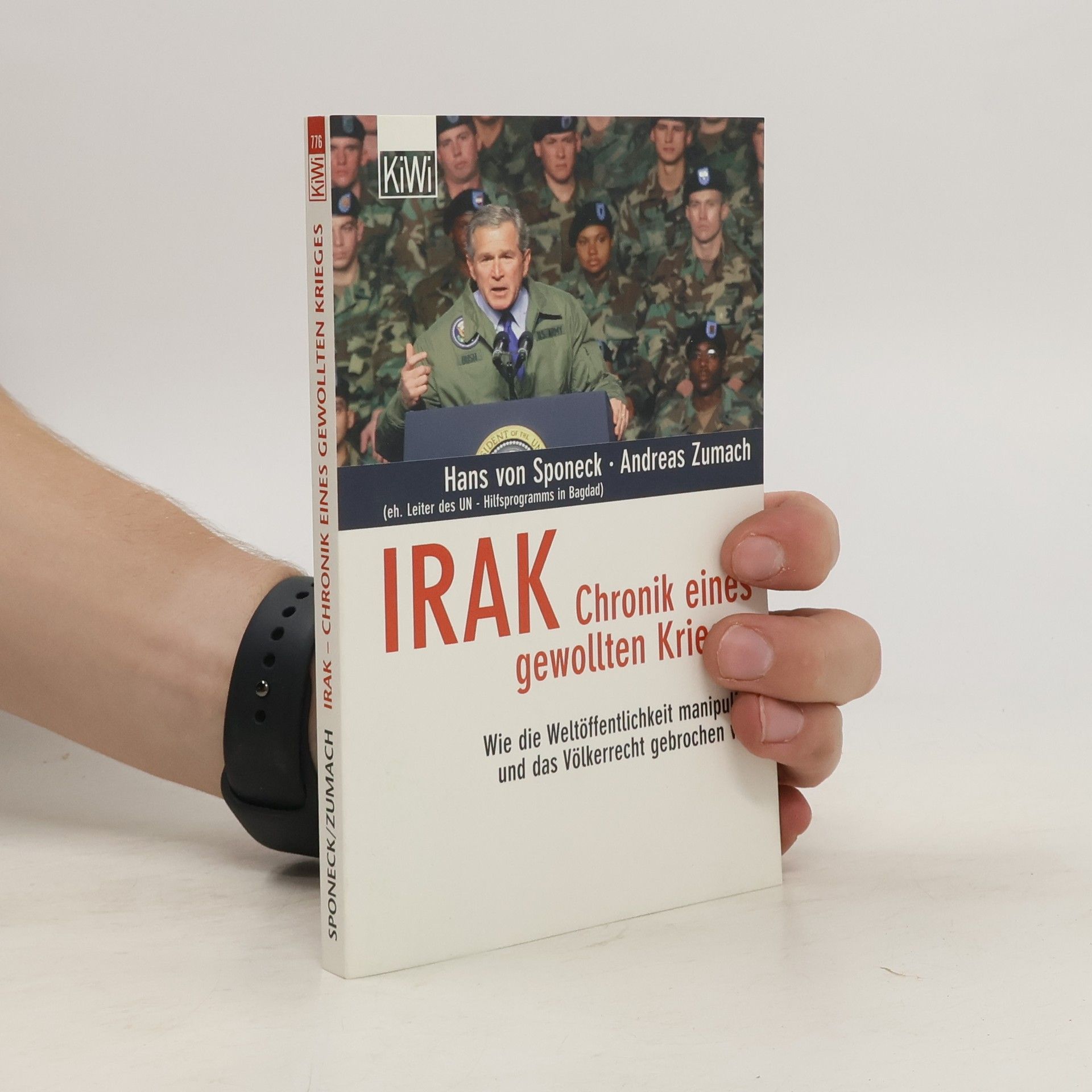 Hans-Christof von Sponeck Irak - Chronik eines gewollten Krieges