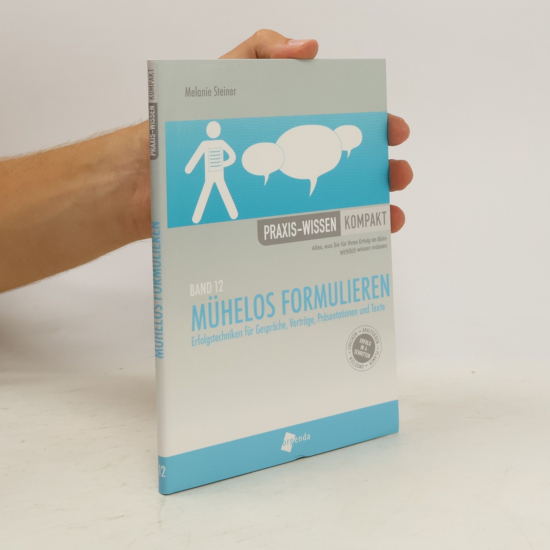 Melanie Steiner Praxis-Wissen 12. Mühelos formulieren