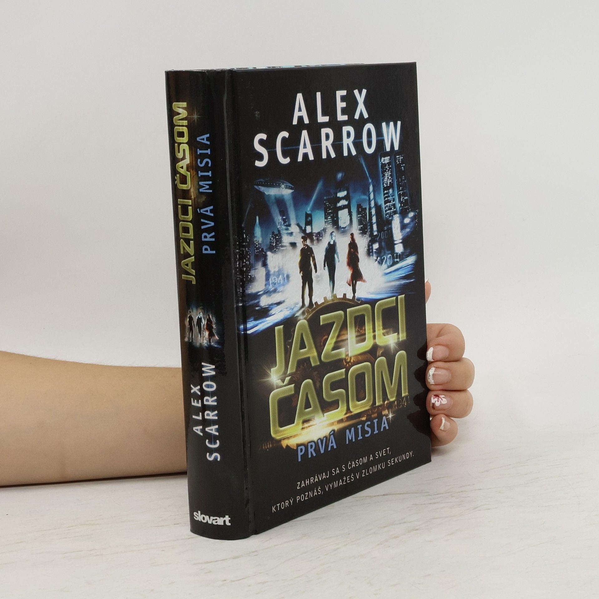 Alex Scarrow Jazdci časom: Prvá misia