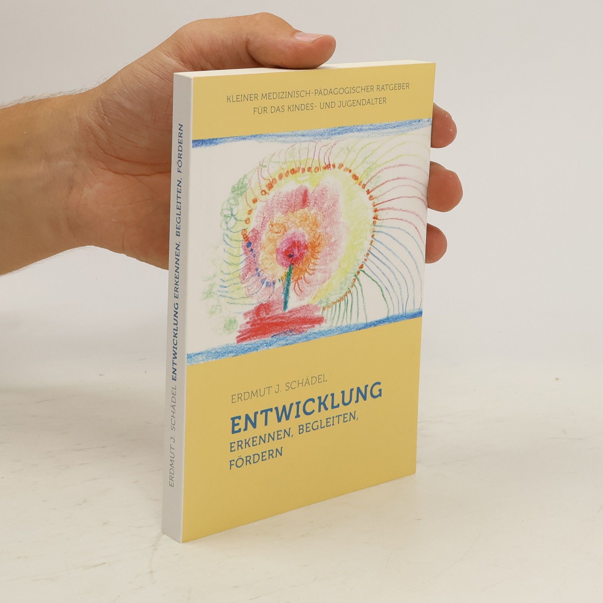 Erdmut-Johannes Schädel Entwicklung erkennen, begleiten, fördern