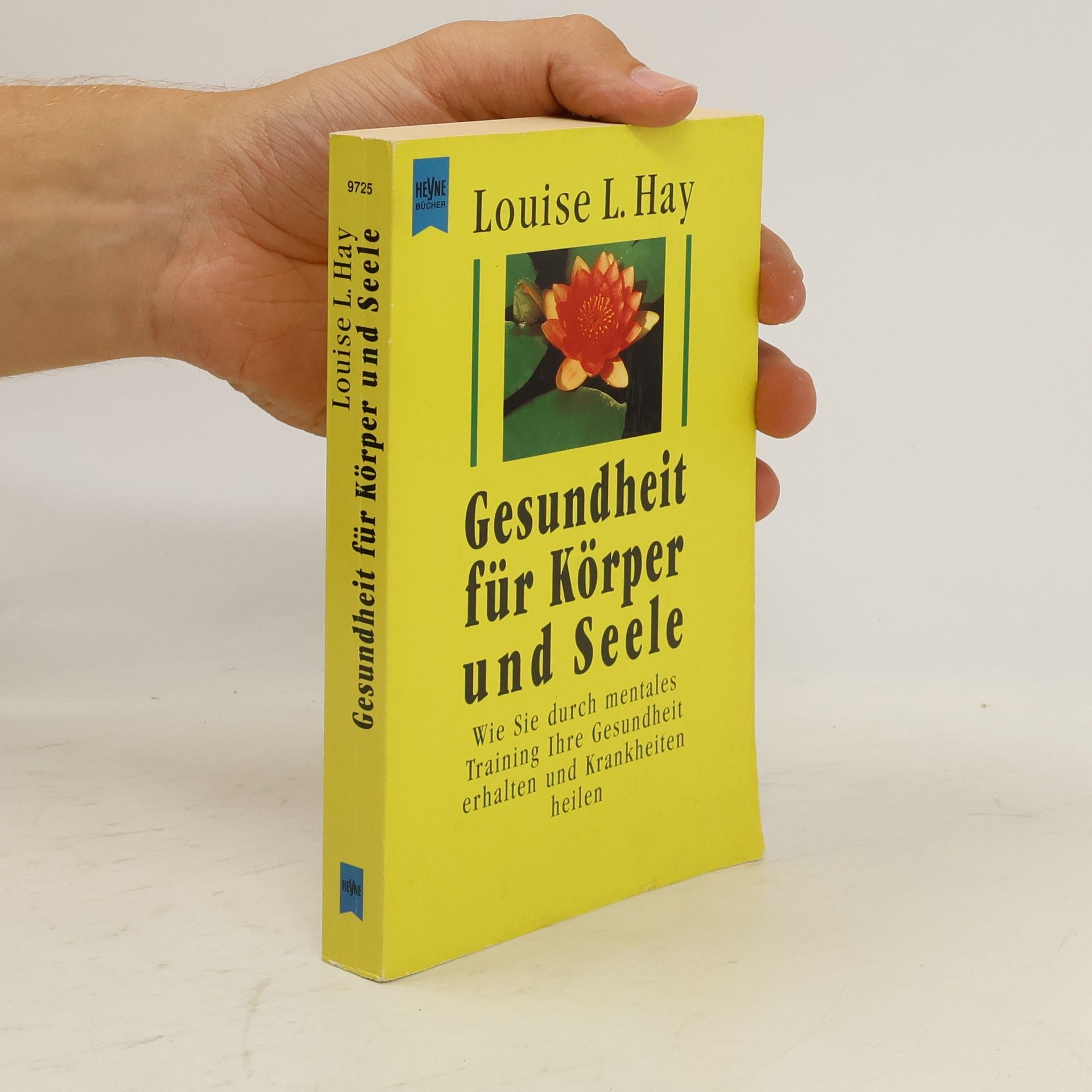 Lousie L. Hay Gesundheit für Körper und Seele