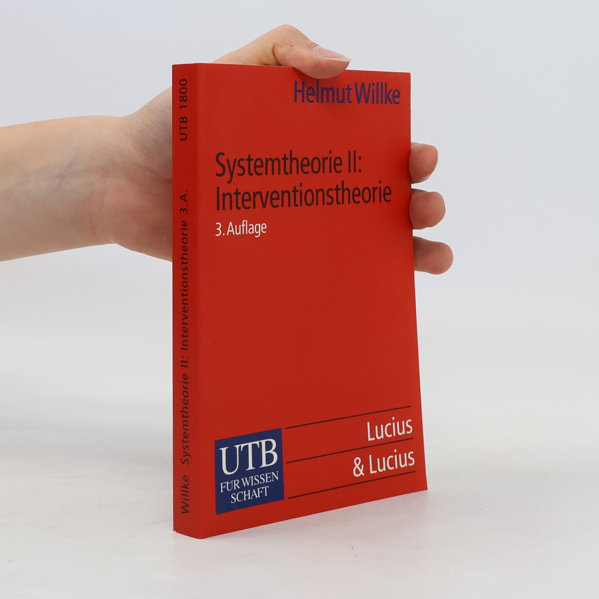 Helmut Willke Systemtheorie 2. Interventionstheorie.