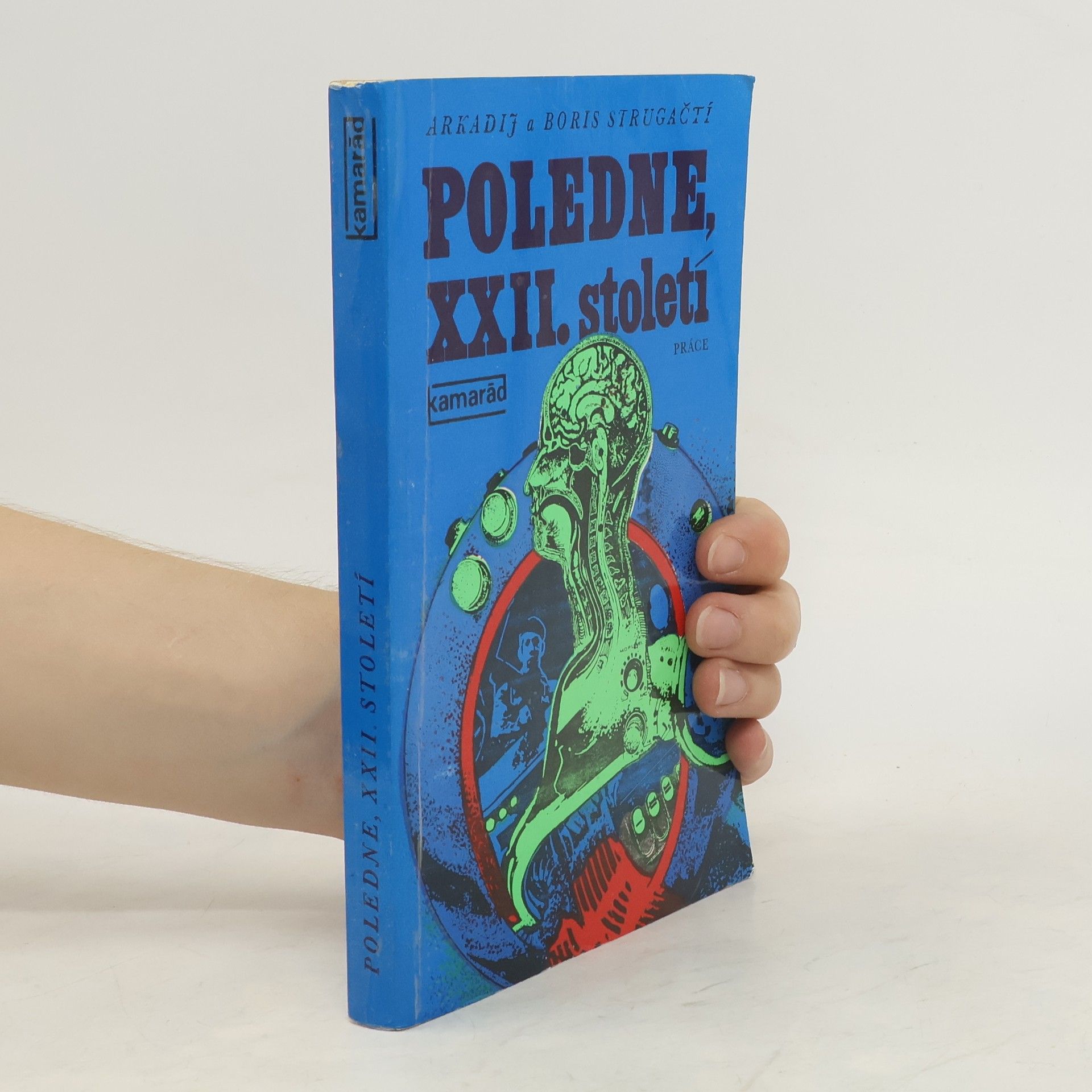 Arkadij Natanovič Strugackij Poledne, XXII. století