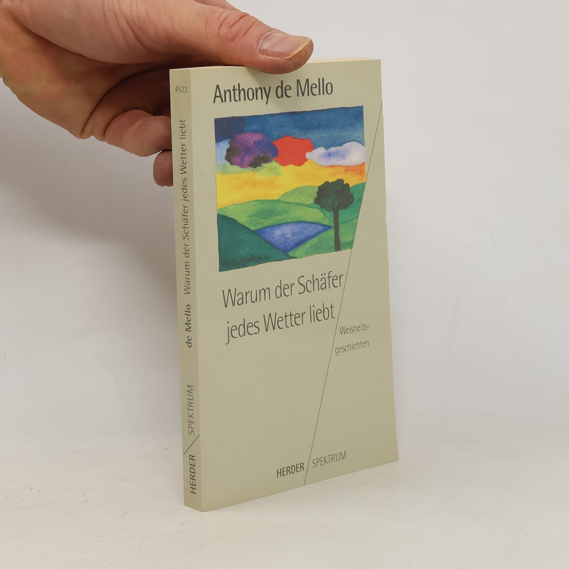 Anthony de Mello Warum der Schäfer jedes Wetter liebt