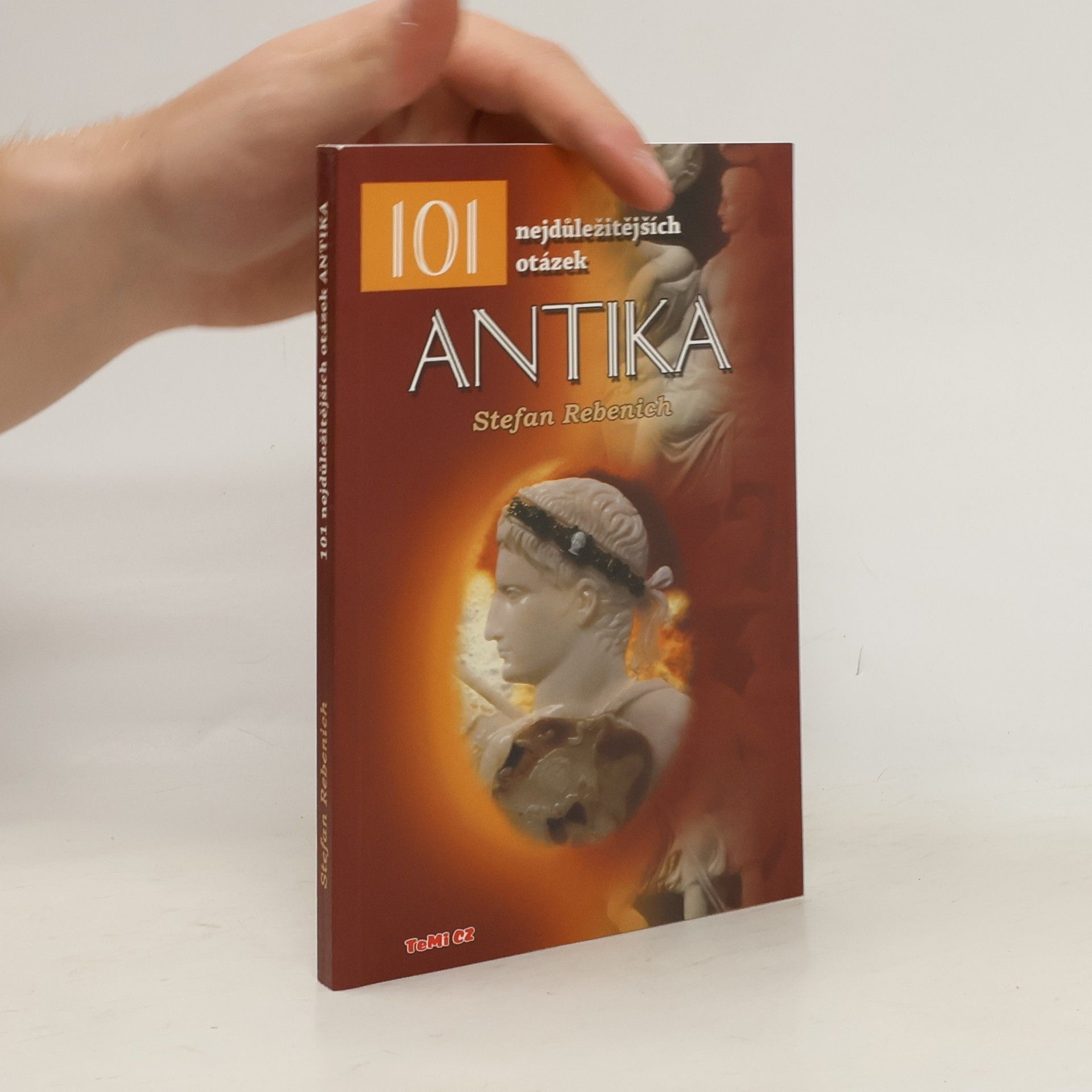 Stefan Rebenich Antika : 101 nejdůležitějších otázek