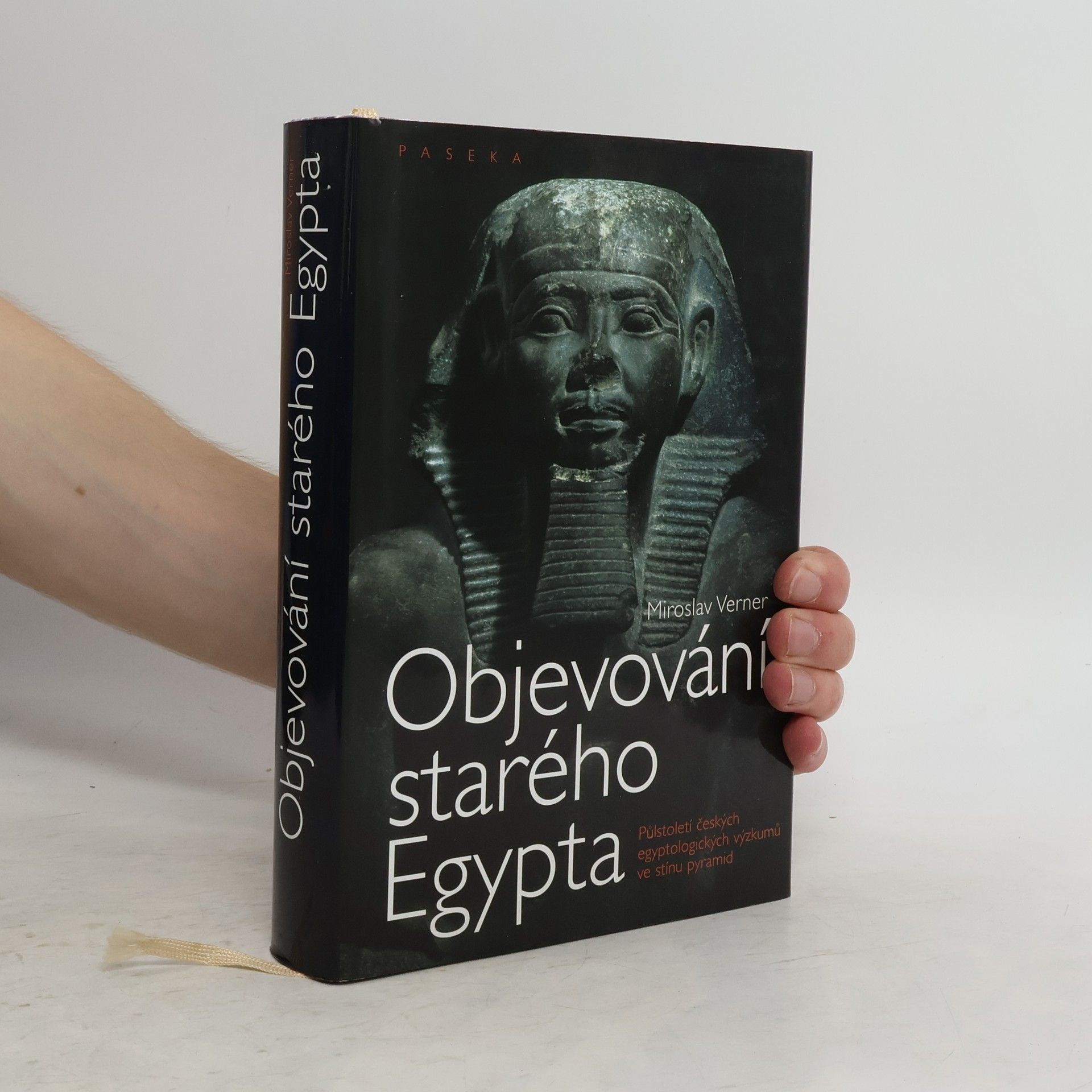 Miroslav Verner Objevování starého Egypta