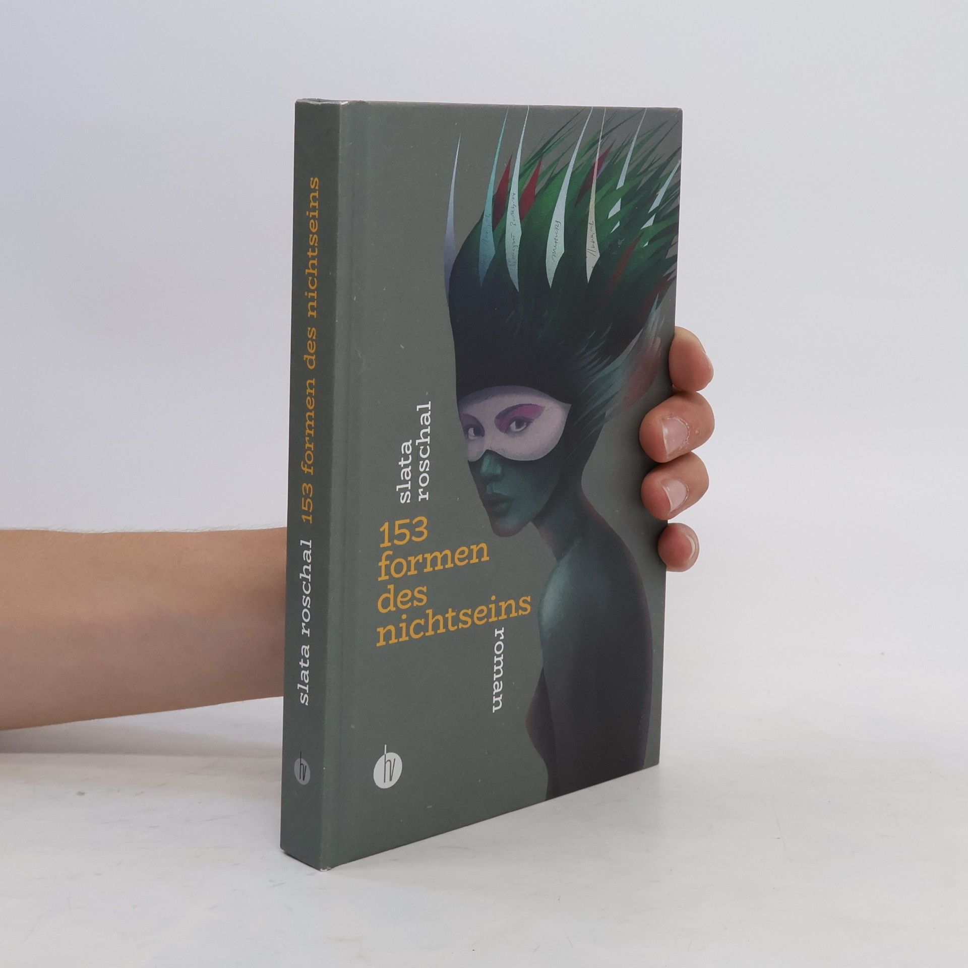 Slata Roschal 153 Formen des Nichtseins
