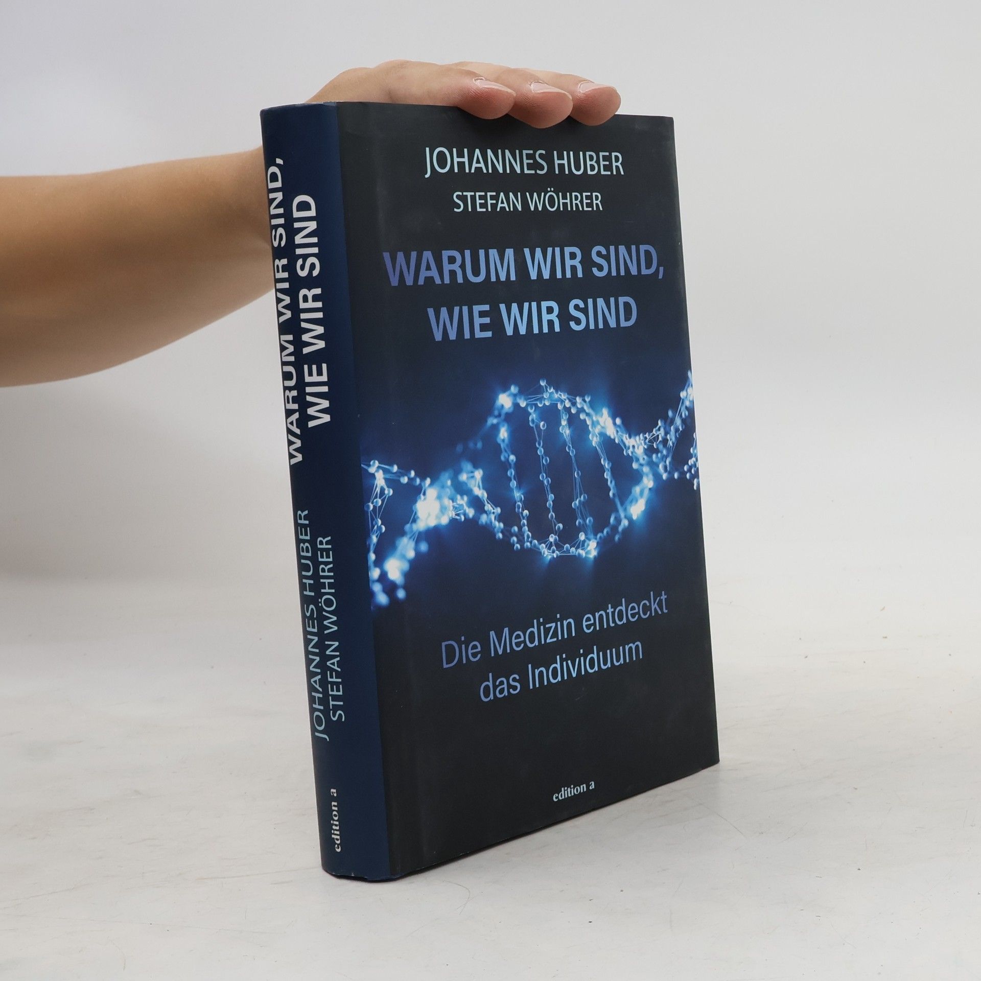 Johannes Huber Warum wir sind, wie wir sind