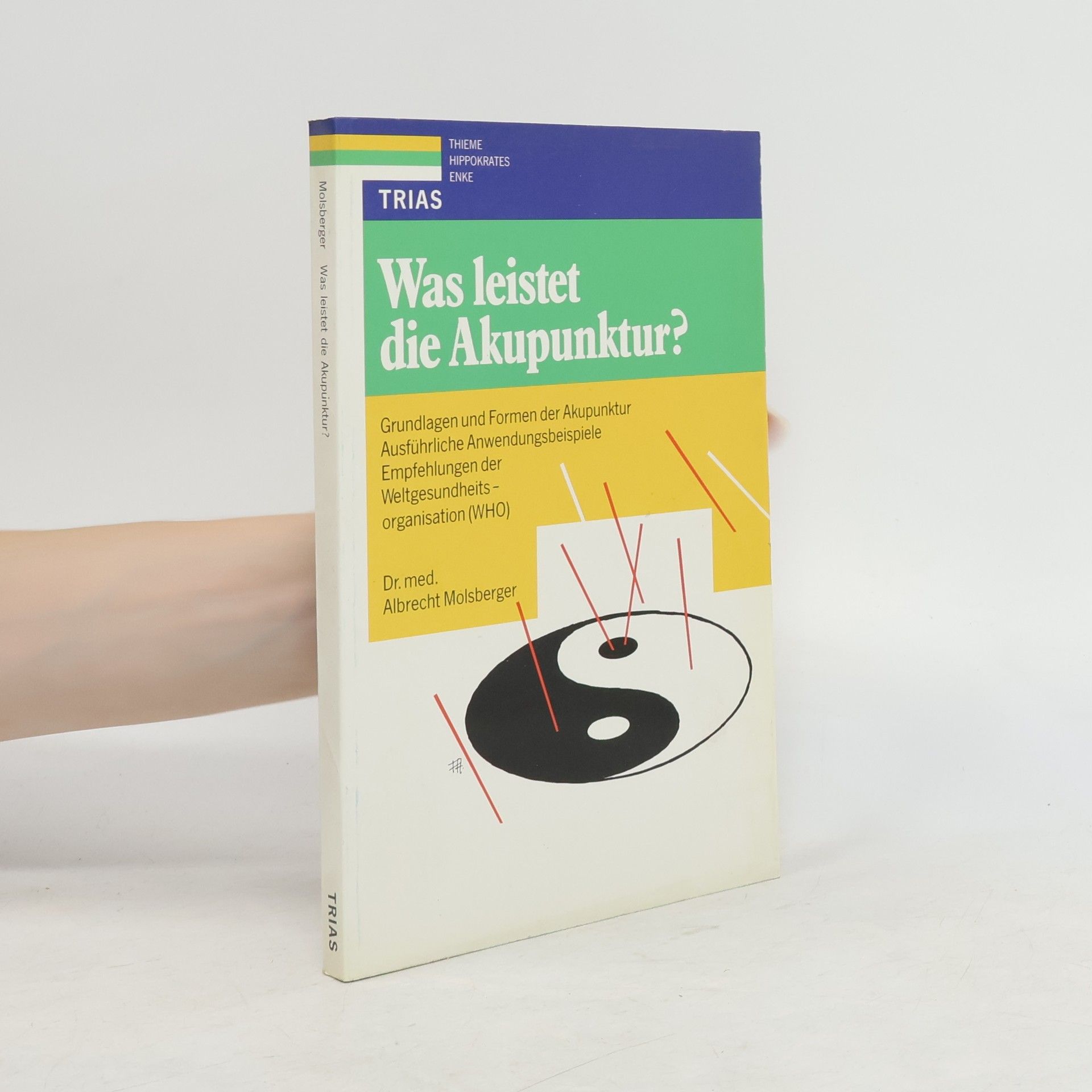Albrecht Molsberger Was leistet die Akupunktur?