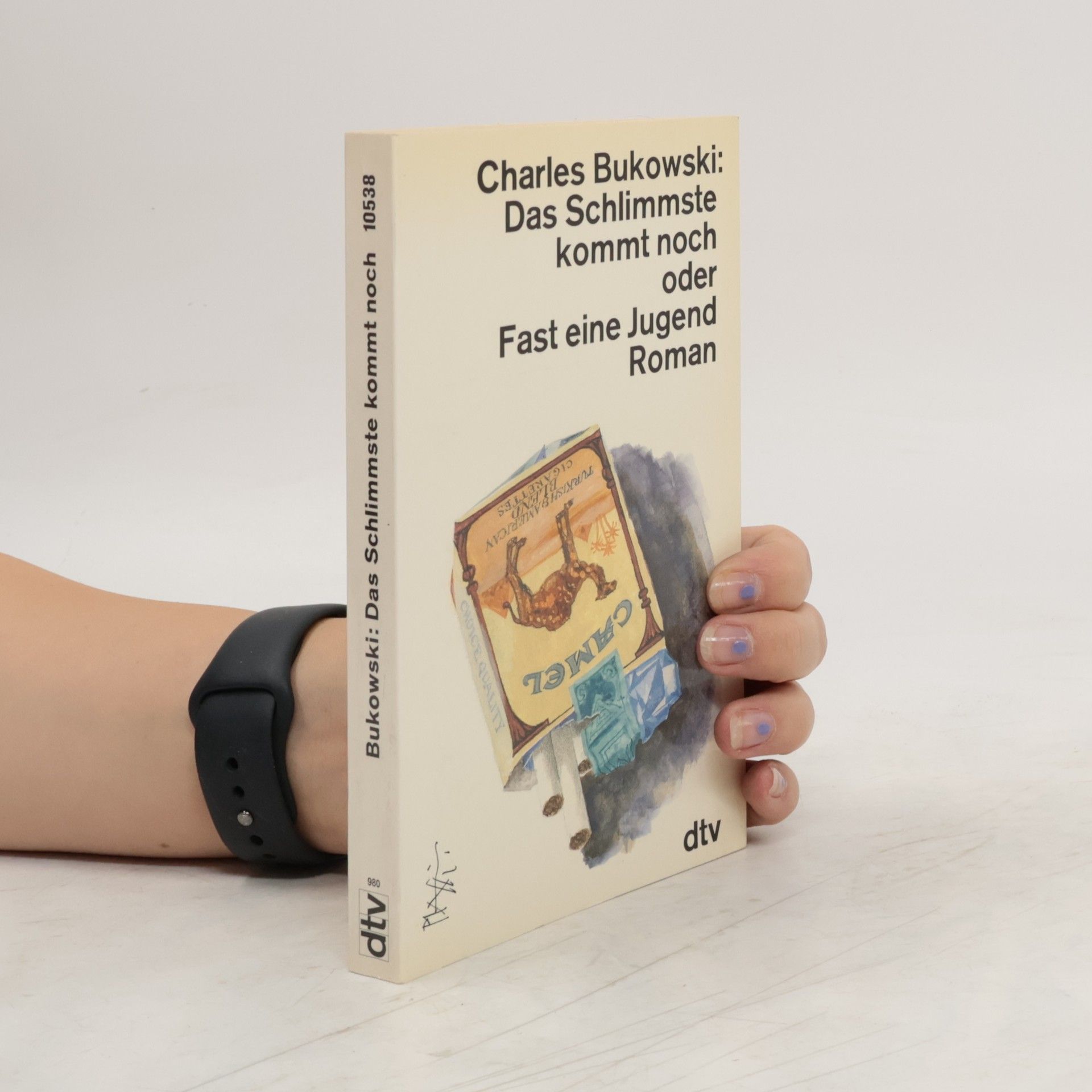 Charles Bukowski Das Schlimmste kommt noch oder fast eine Jugend
