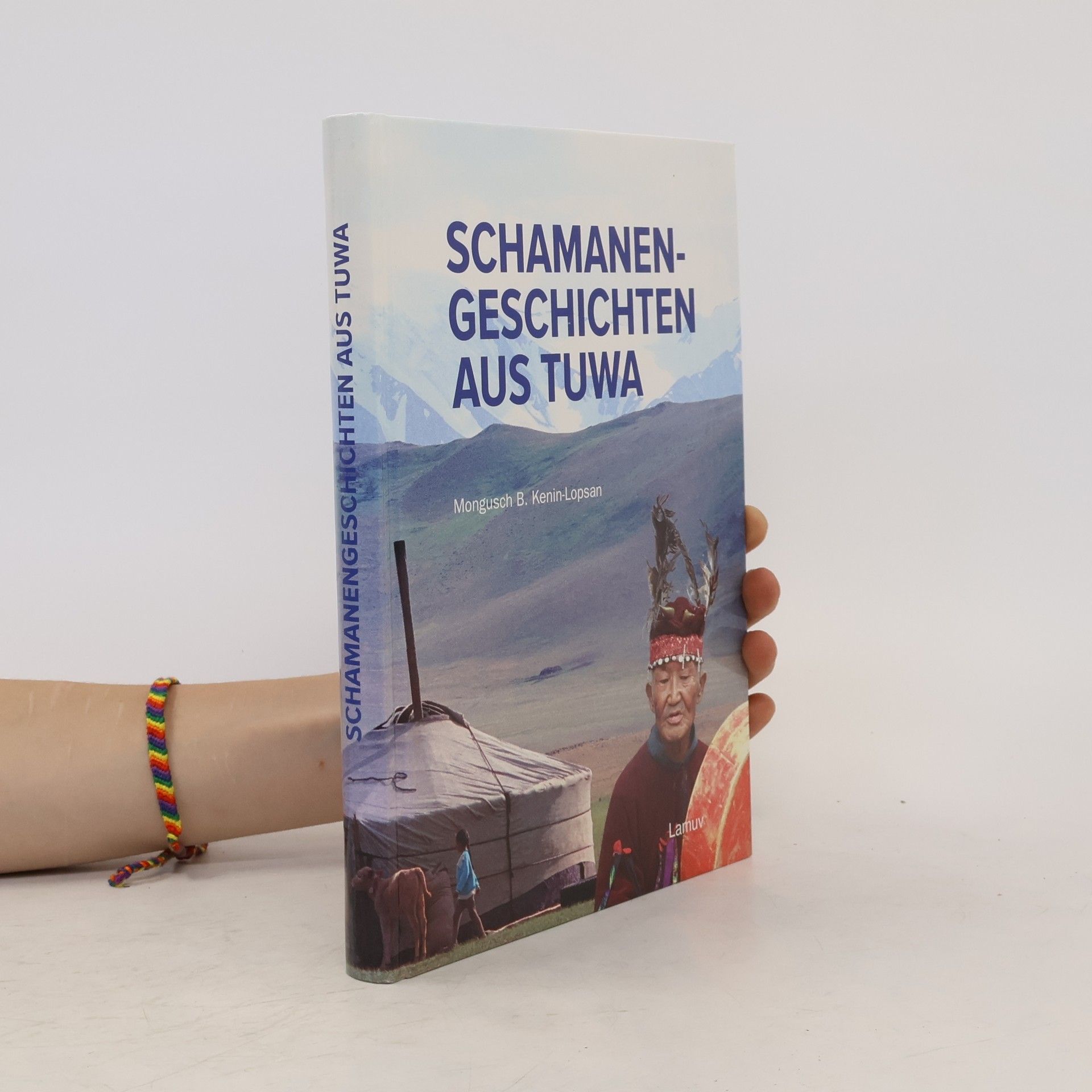 Mongus Borachoevic Kenin Lopsan Schamanen-Geschichten aus Tuwa