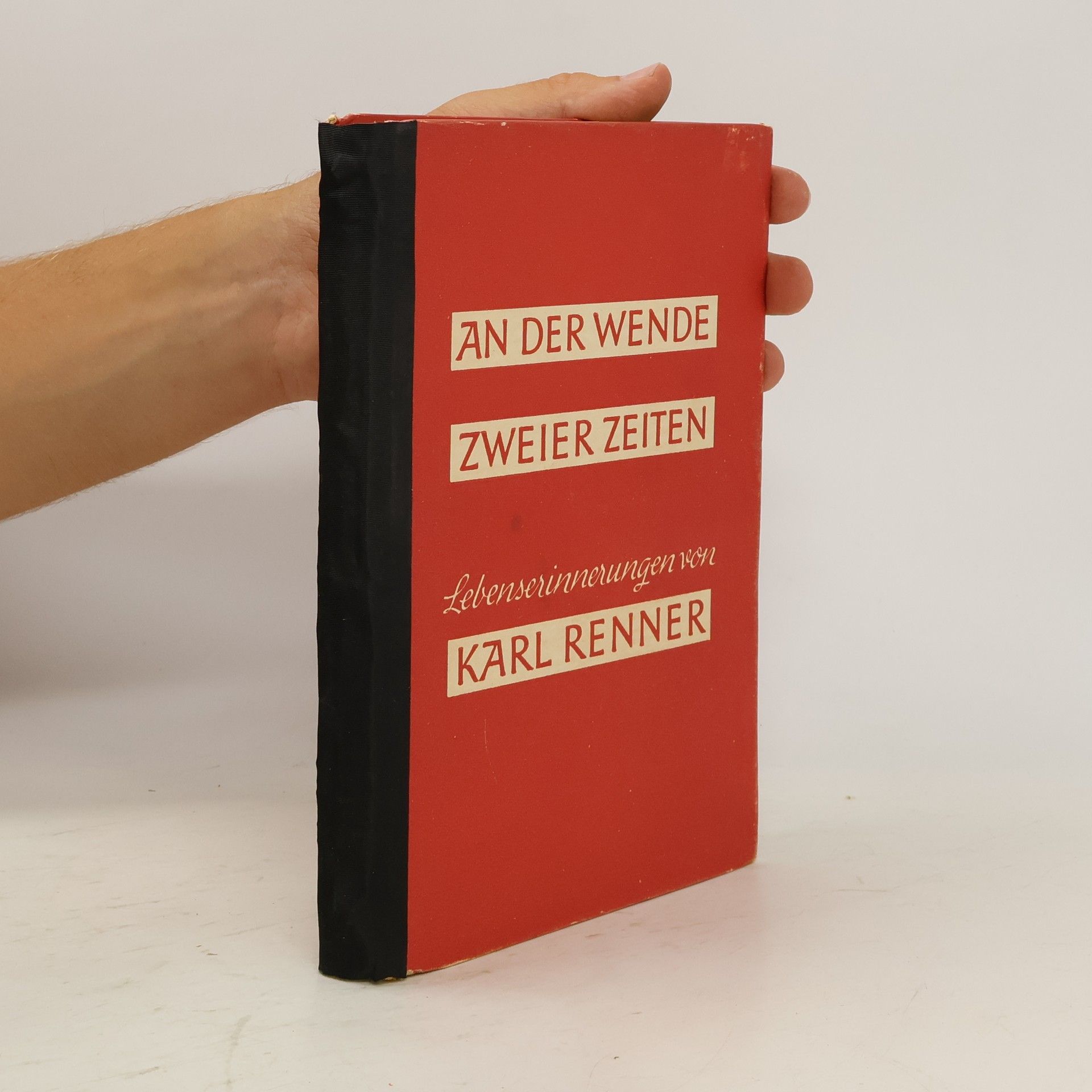 Karl Renner An der Wende zweier Zeiten. Lebenserinnerungen