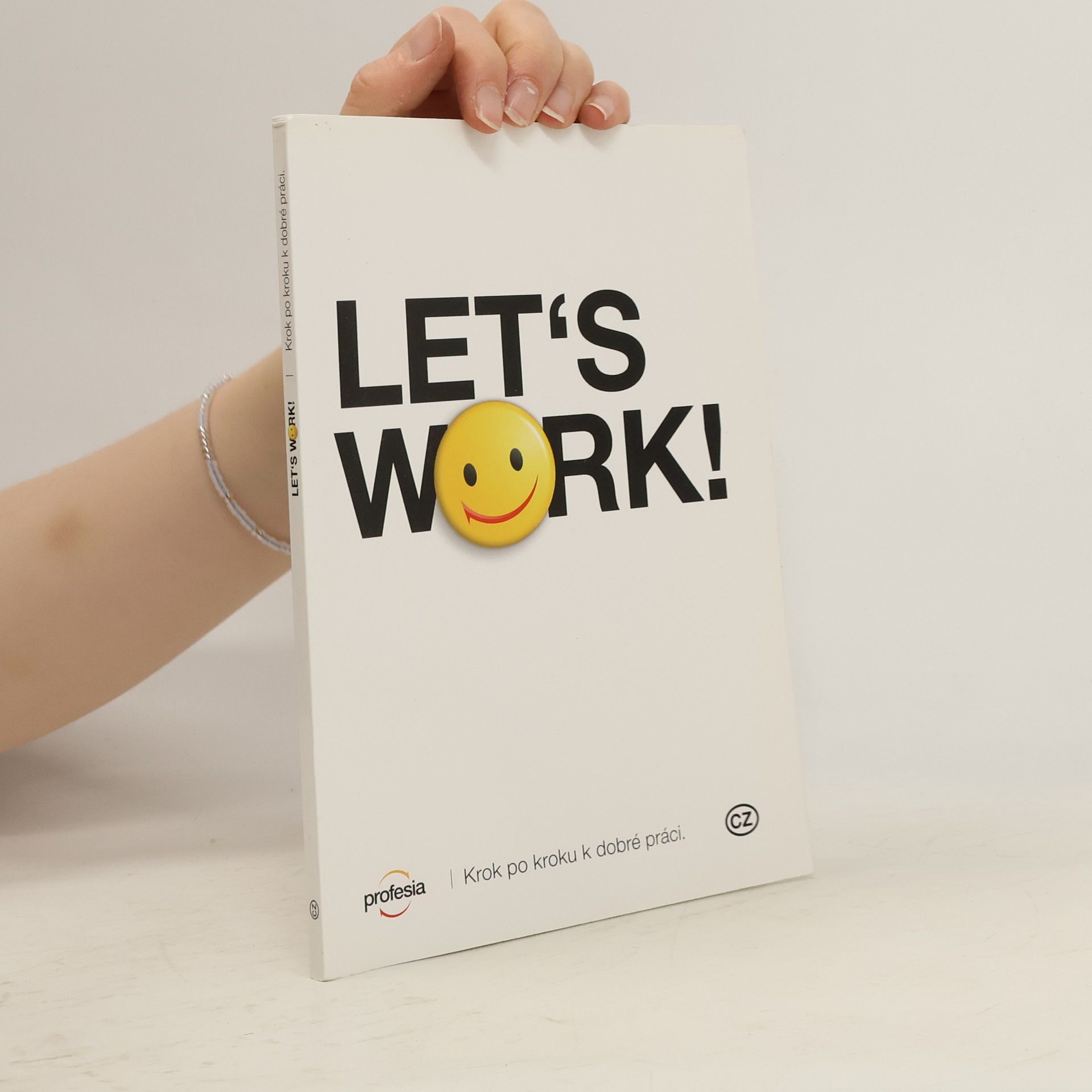 Kolektív autorov Let's work: Krok po kroku k dobré práci