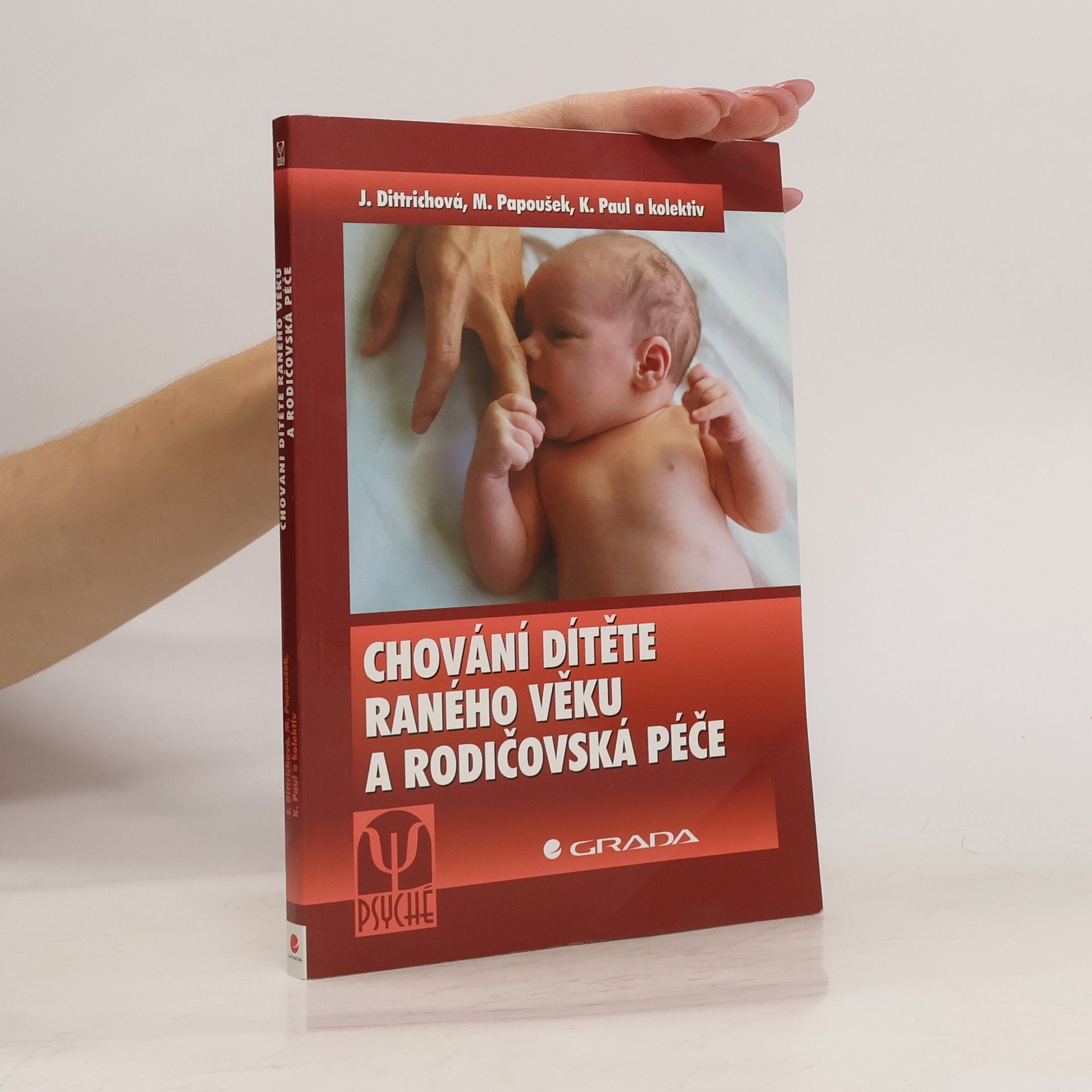 Jaroslava Dittrichová Chování dítěte raného věku a rodičovská péče