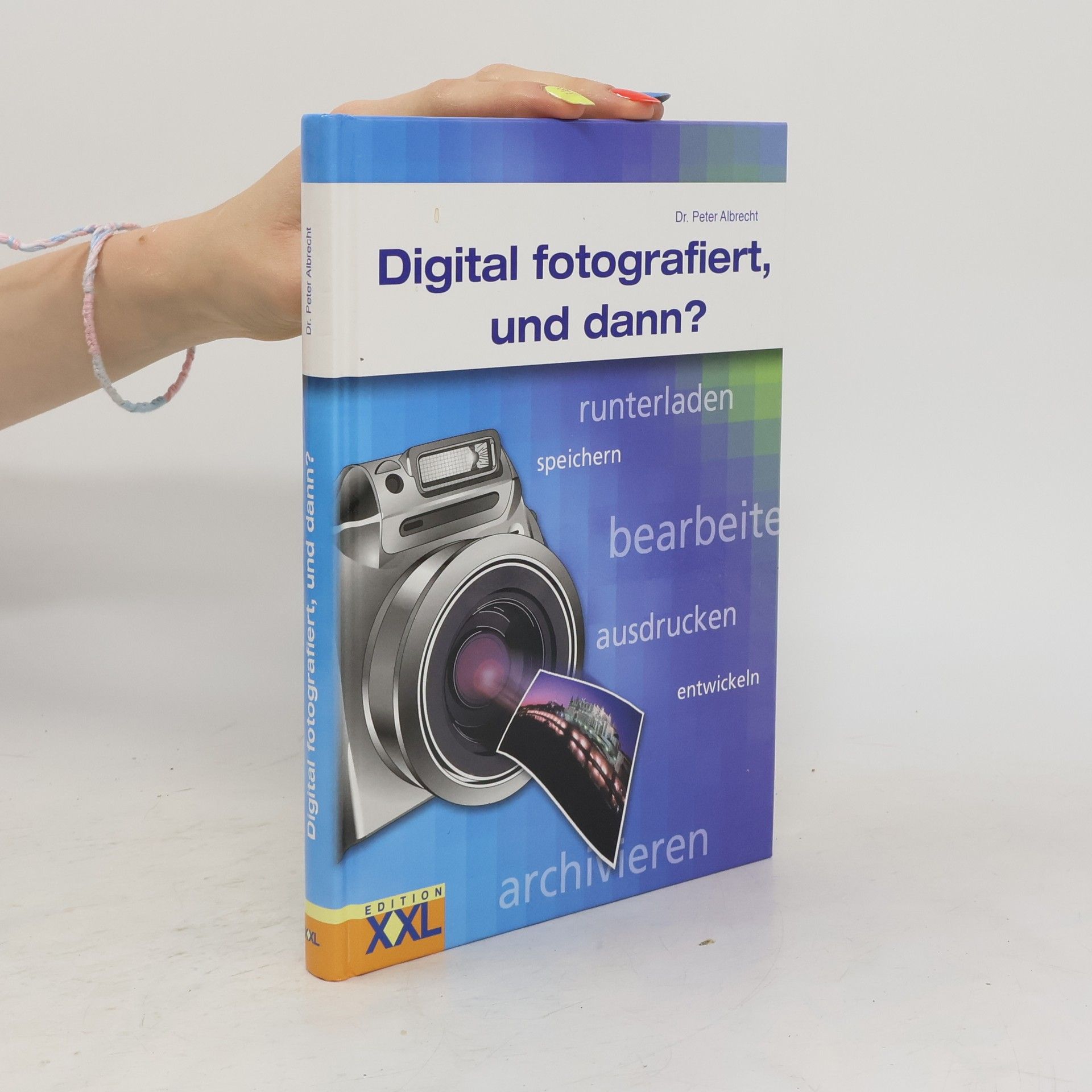 Peter-Alexis Albrecht Digital fotografiert, und dann?