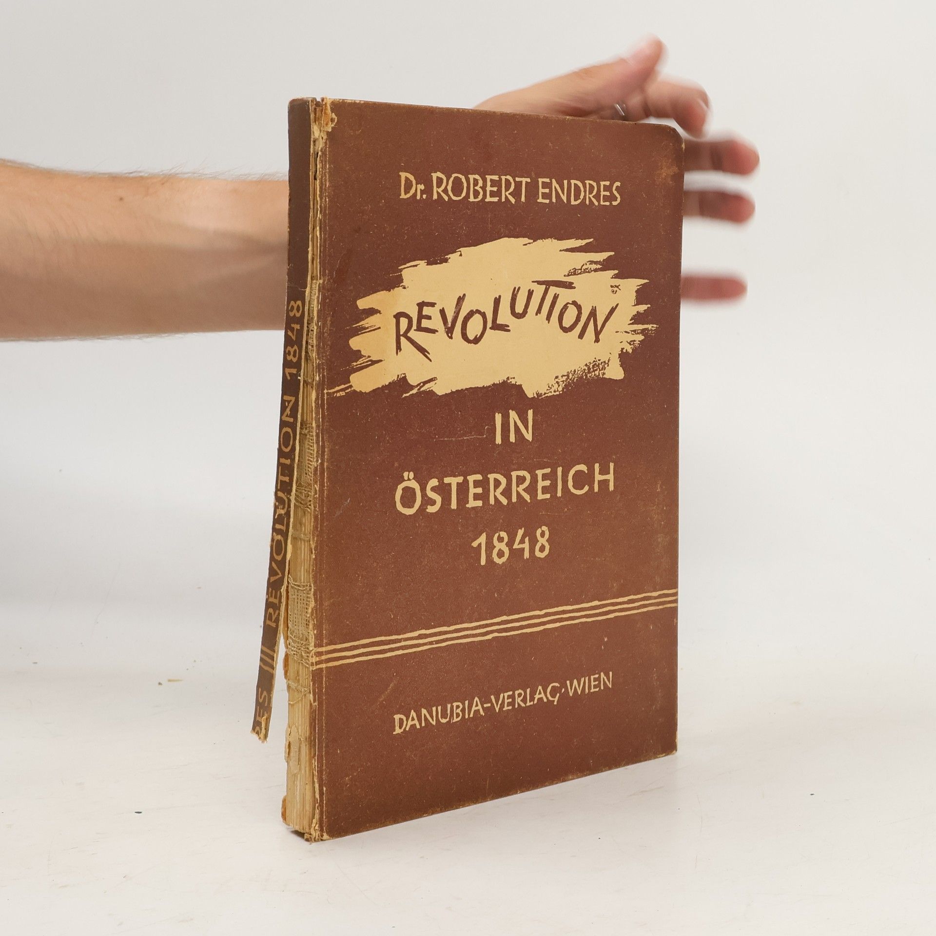 Robert Endres Revolution in Österreich 1848