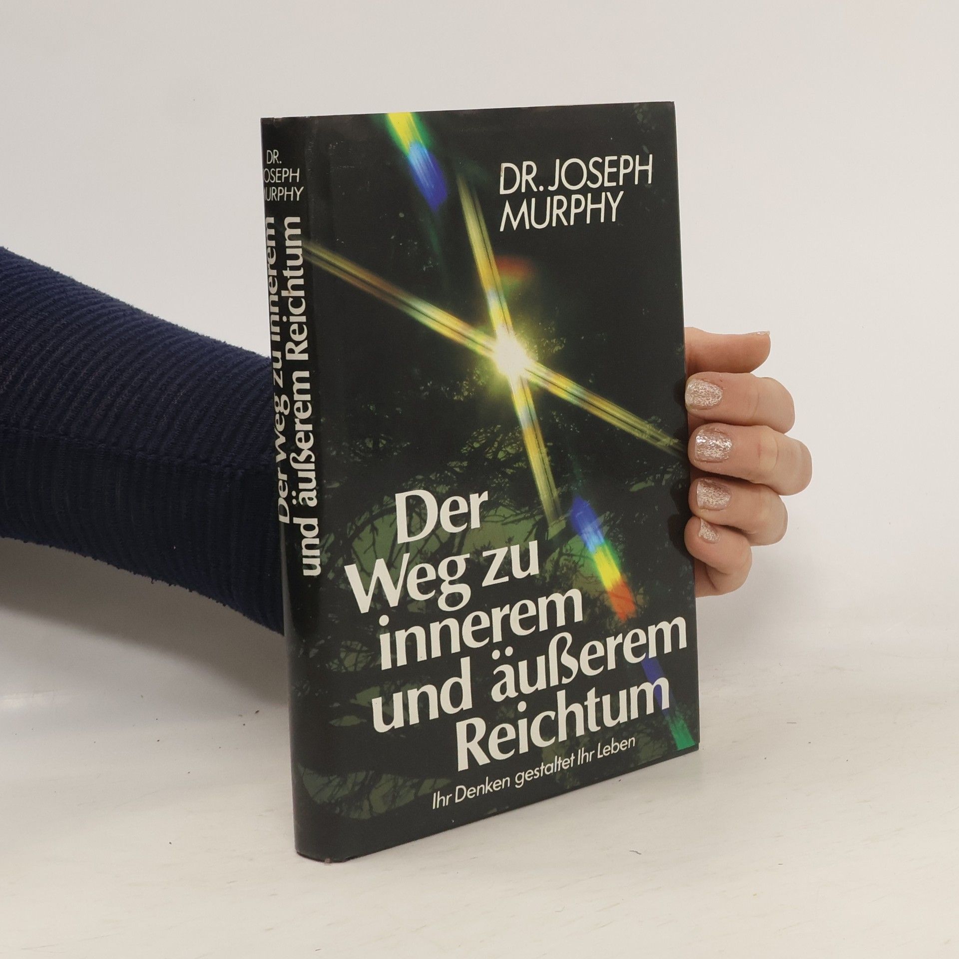 Joseph Murphy Der Weg zu innerem und äußerem Reichtum