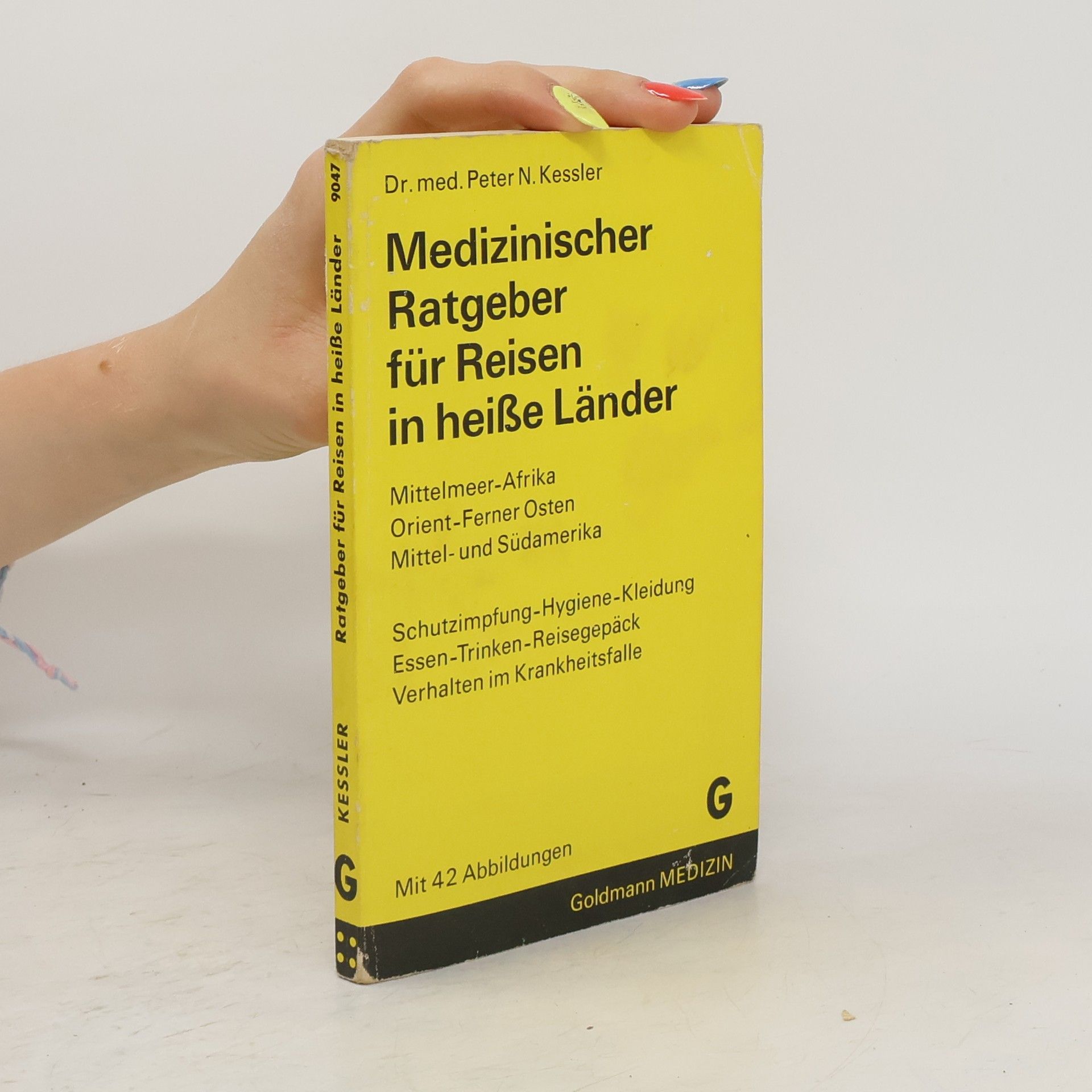 Peter N. Kessler Medizinischer Ratgeber für Reisen in heisse Länder