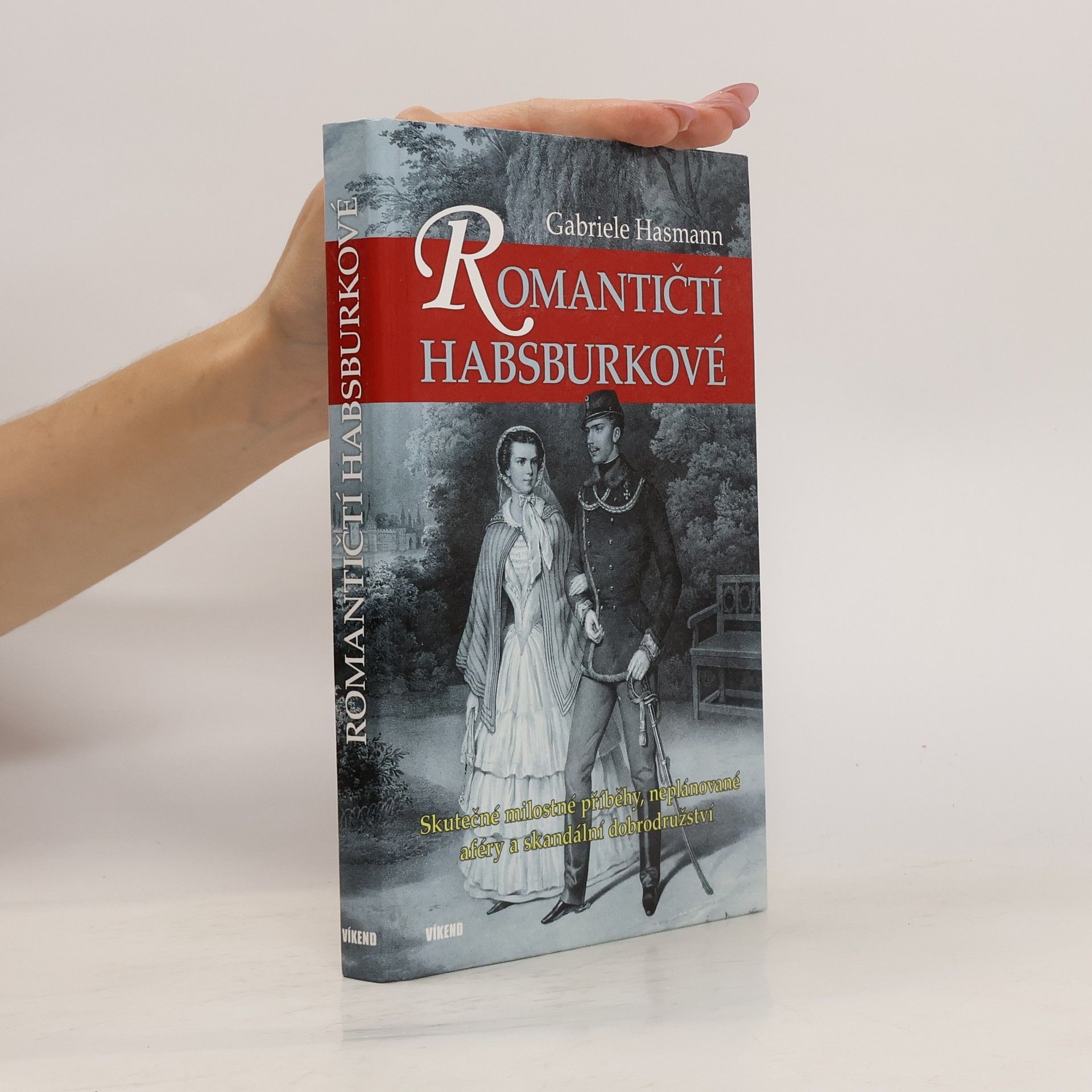 Gabriele Hasmann Romantičtí Habsburkové