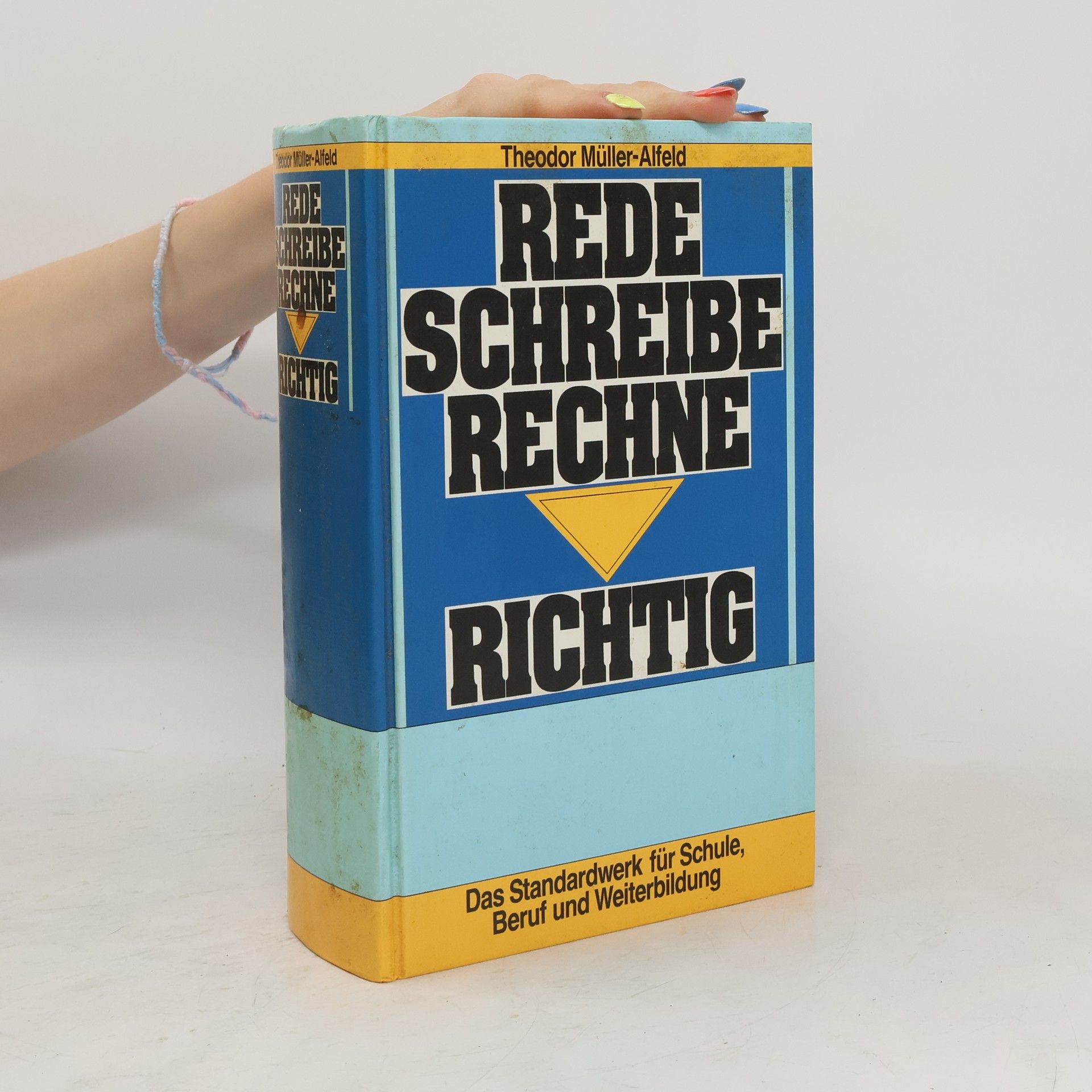 Theodor Müller Alfred Rede, schreibe, rechne, richtig