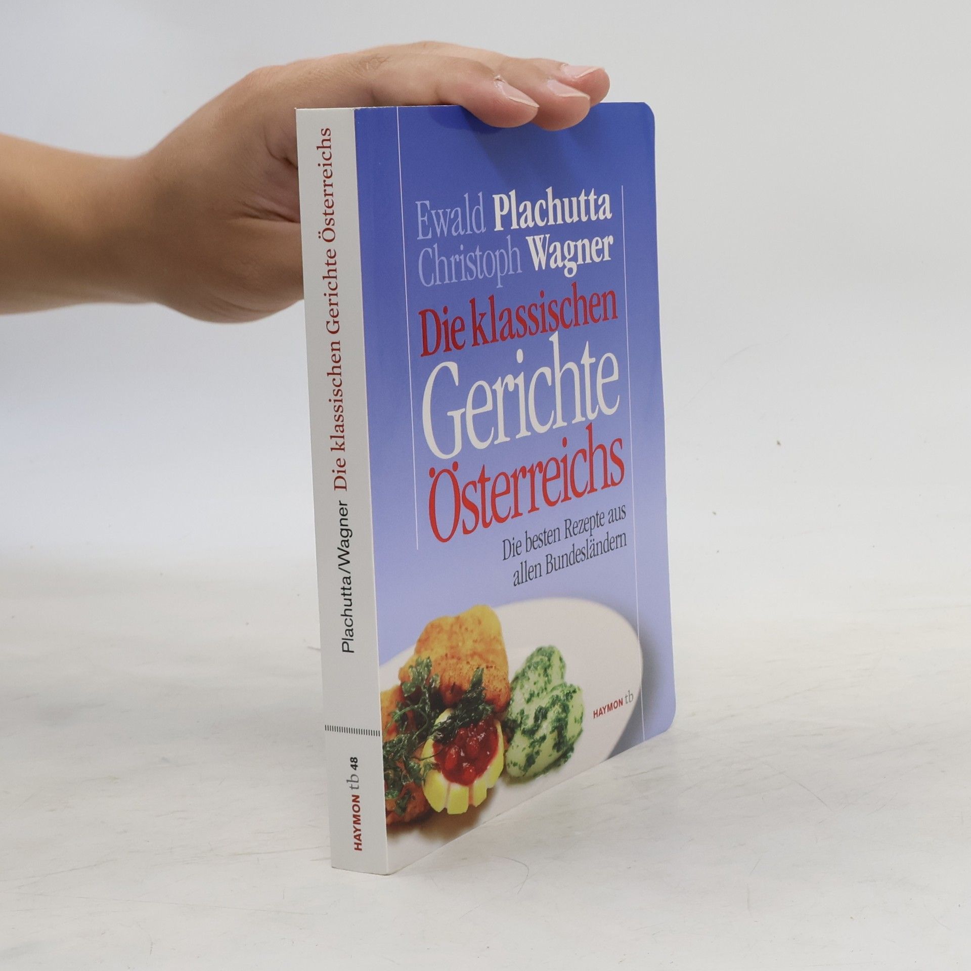 Ewald Plachutta Die klassischen Gerichte Österreichs