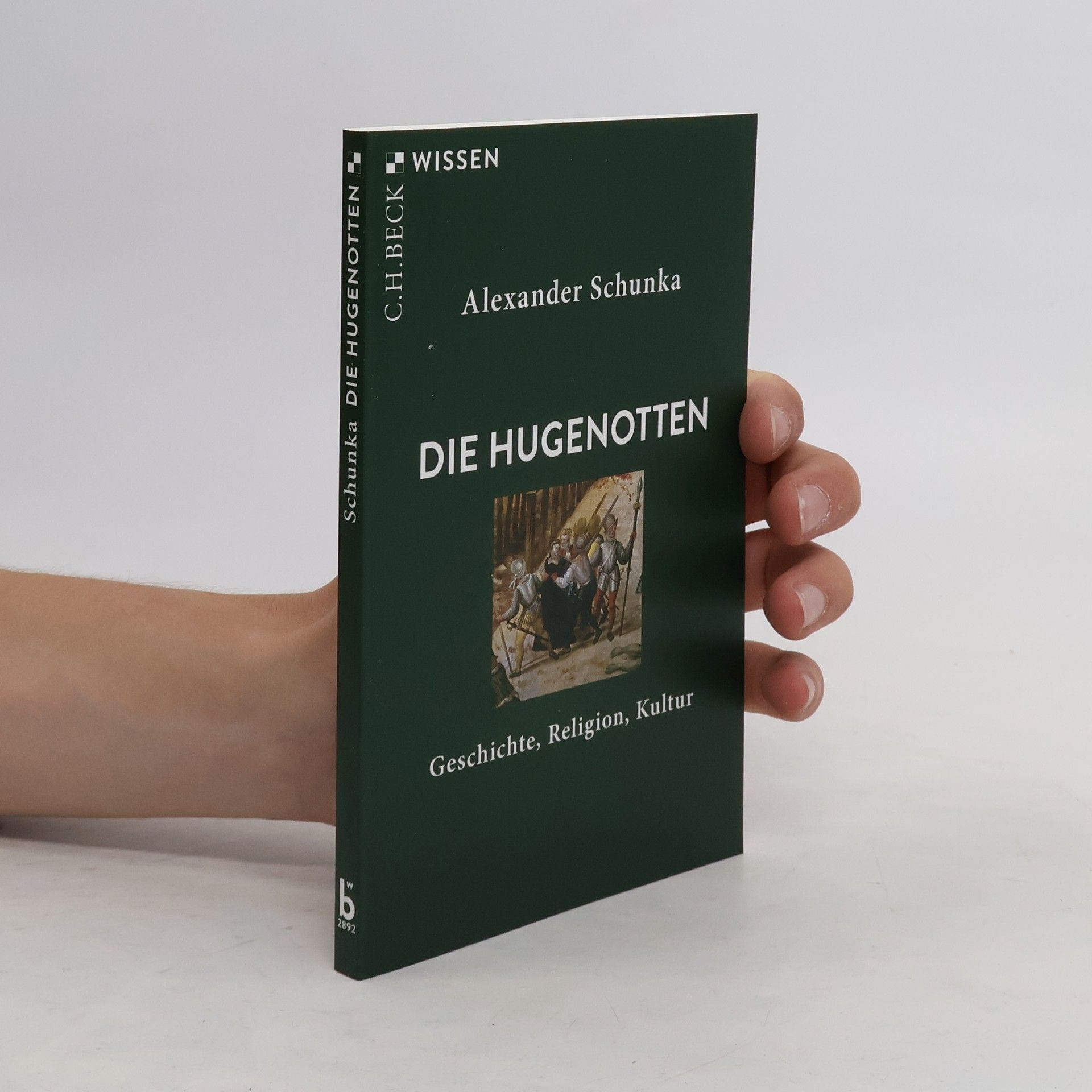Alexander Schunka Die Hugenotten