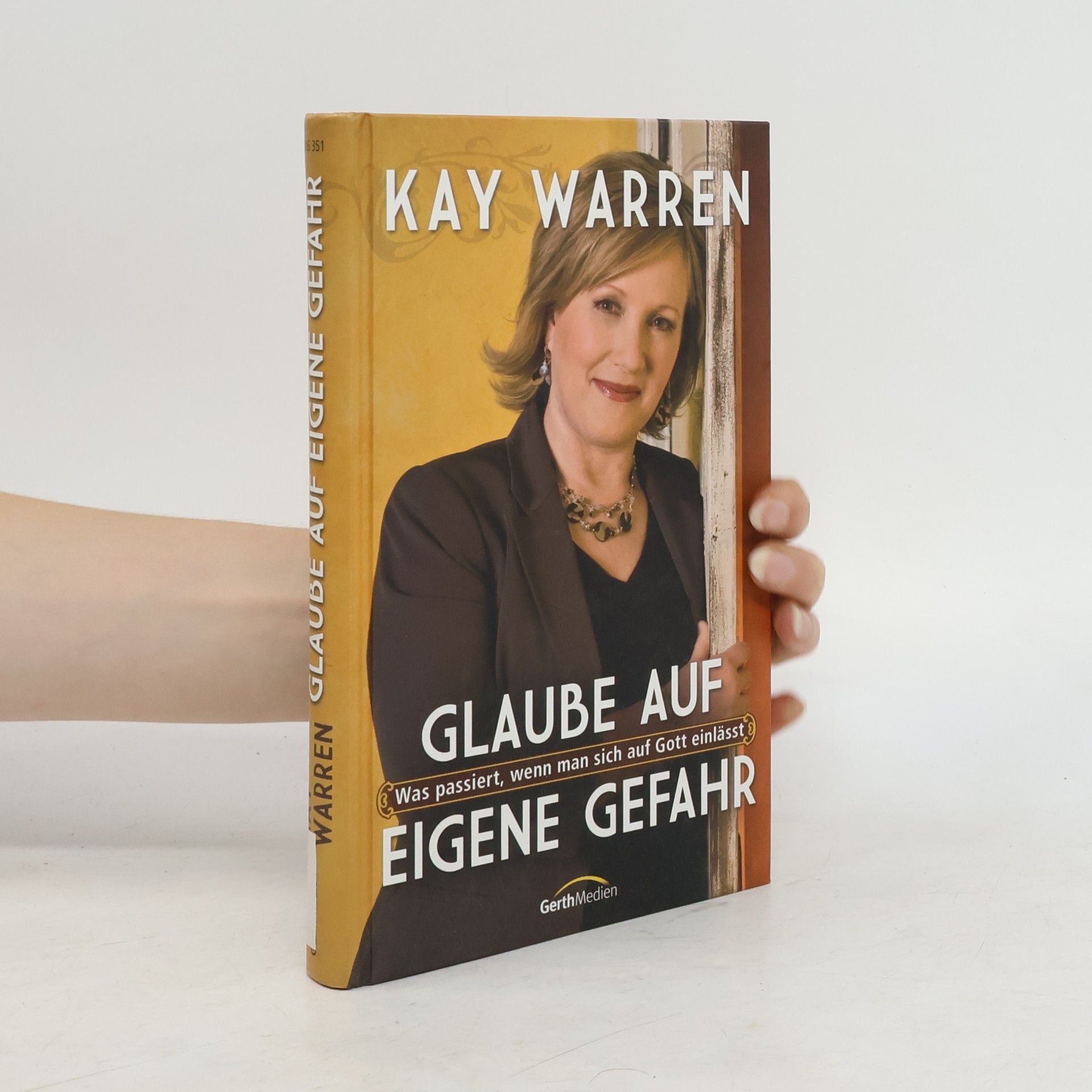 Kay Warren Glaube auf eigene Gefahr