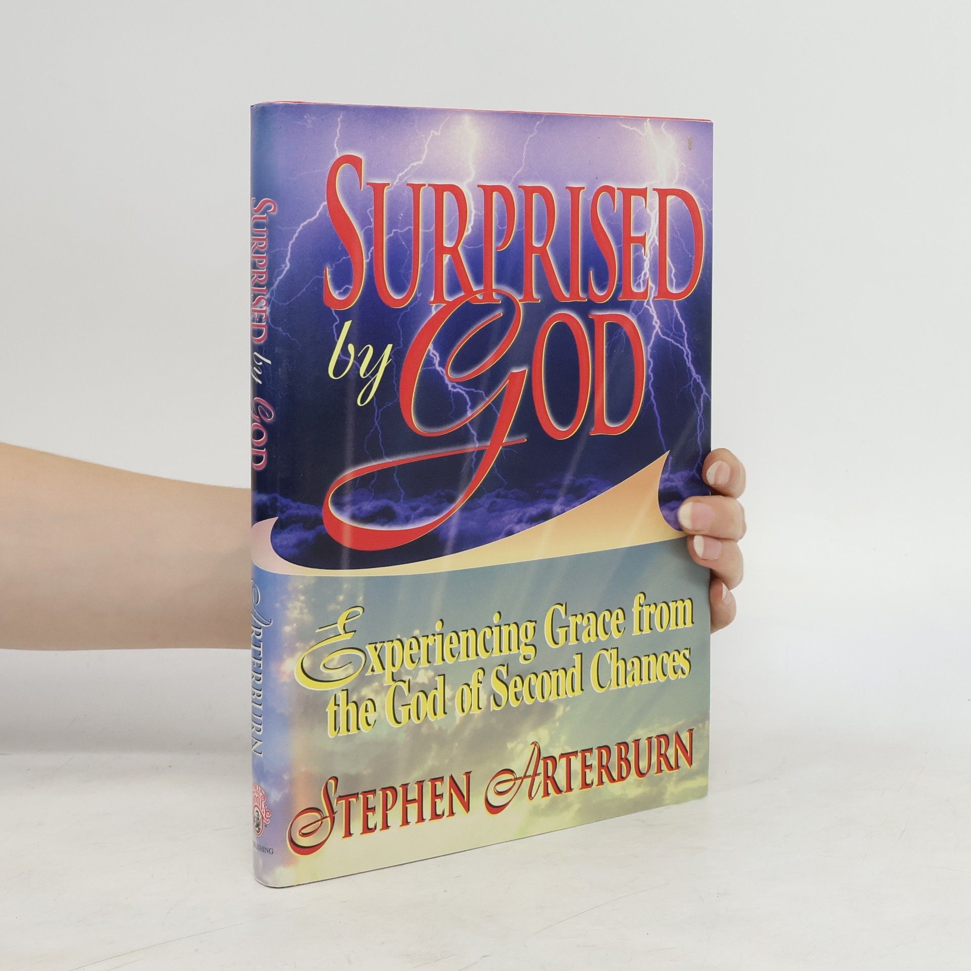 Stephen Arterburn Surprised by God