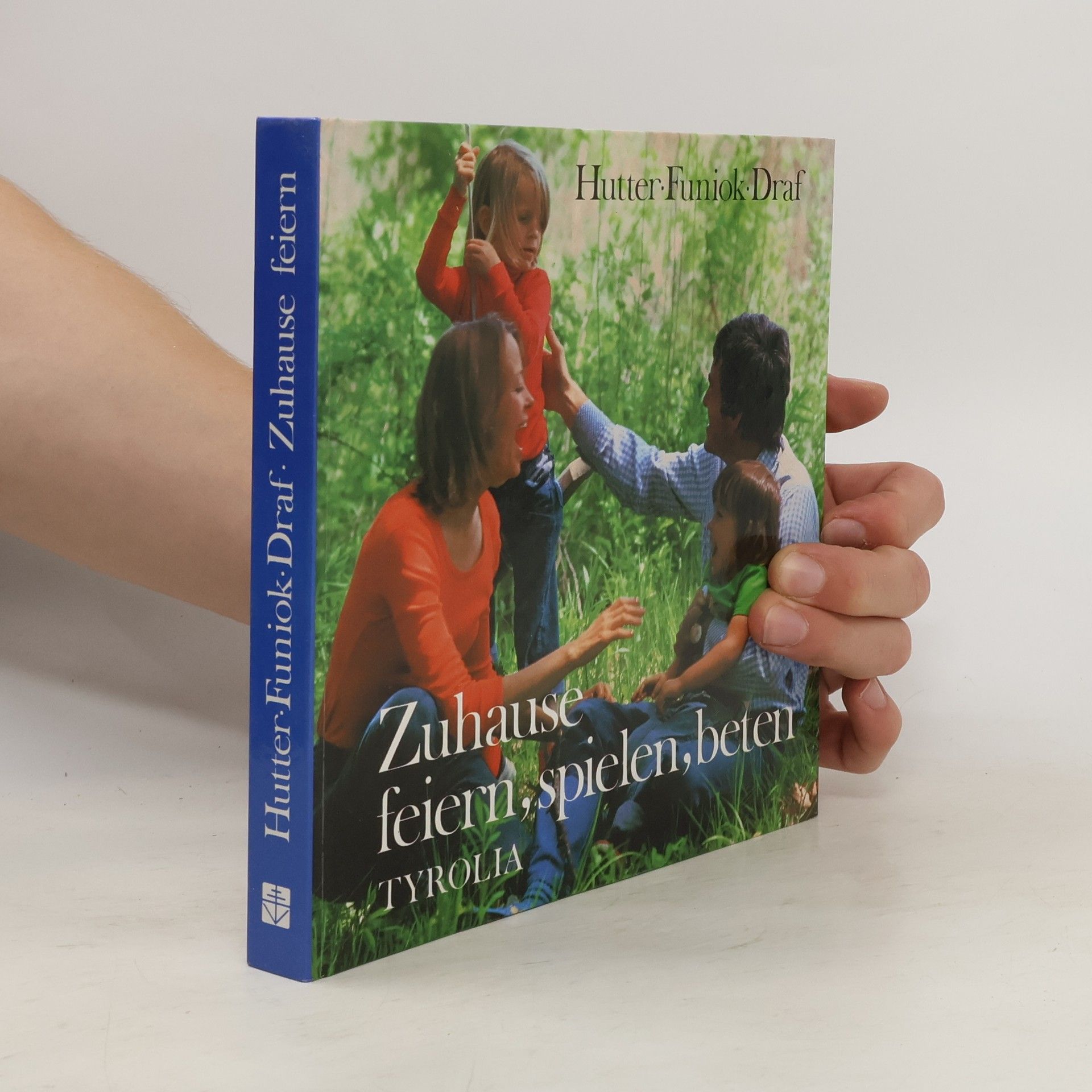 Elfriede Hutter Zuhause feiern, spielen, beten