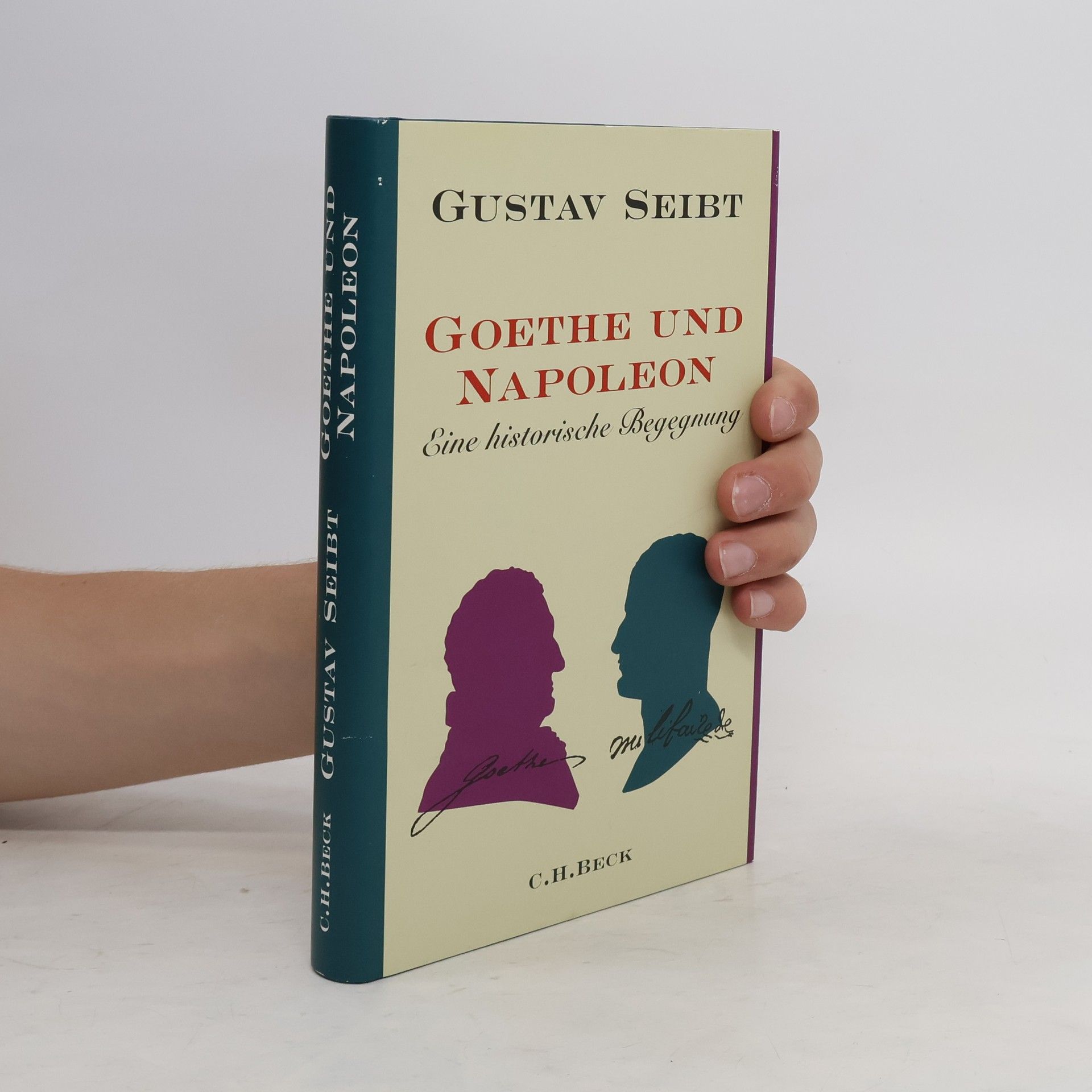 Gustav Seibt Goethe und Napoleon