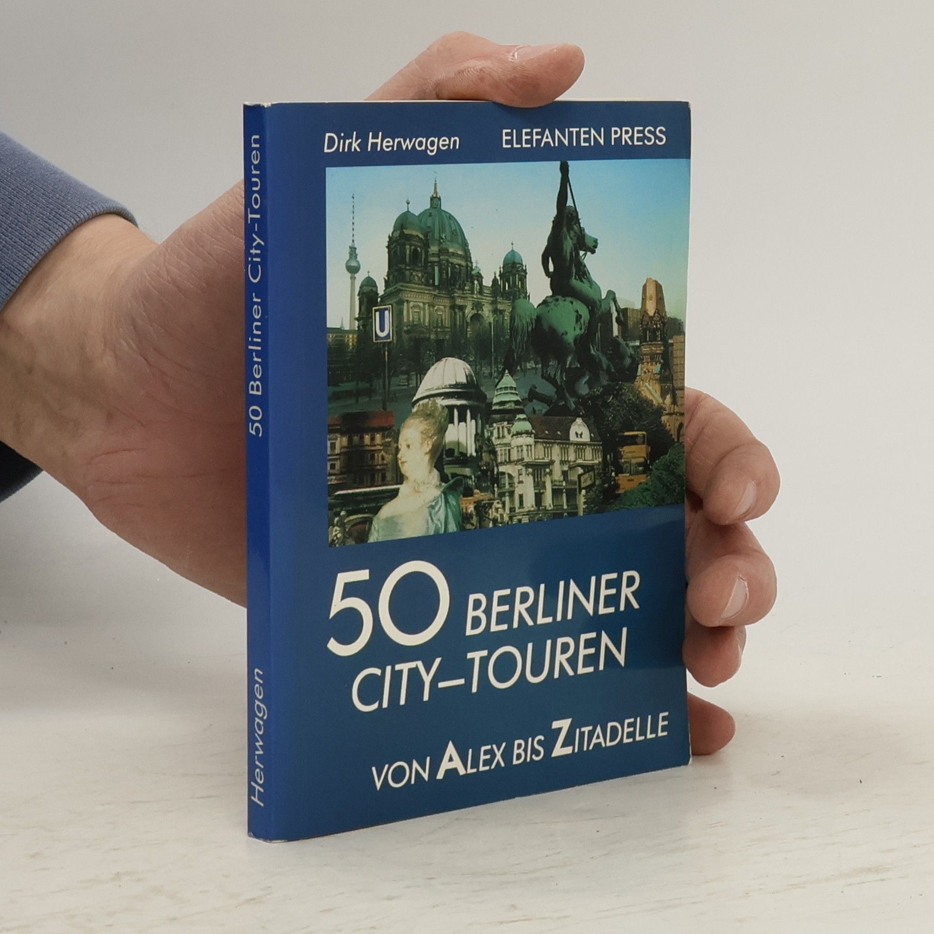 Dirk Herwagen 50 Berliner City-Touren von Alex bis Zitadelle