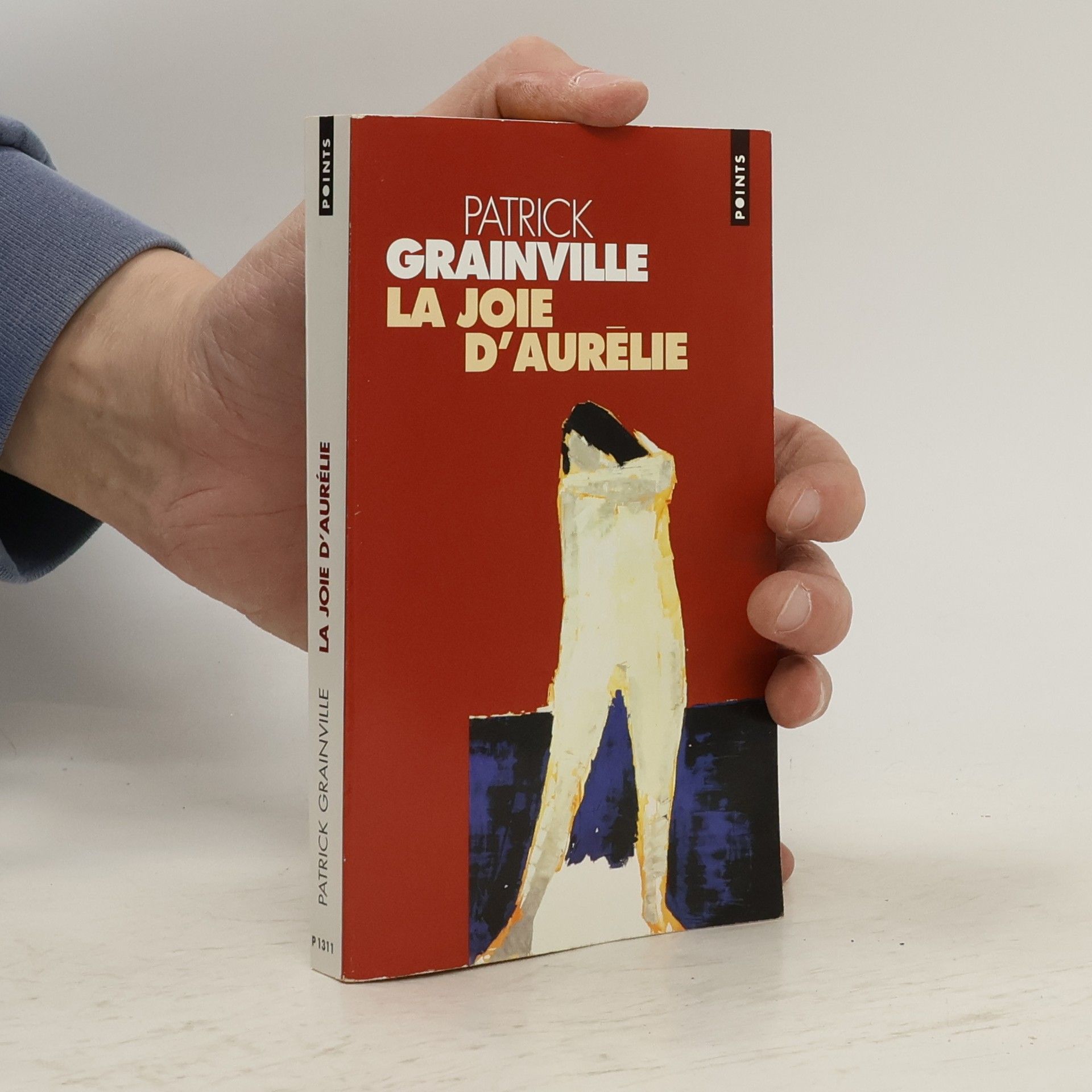 Patrick Grainville La joie d'Aurélie : roman