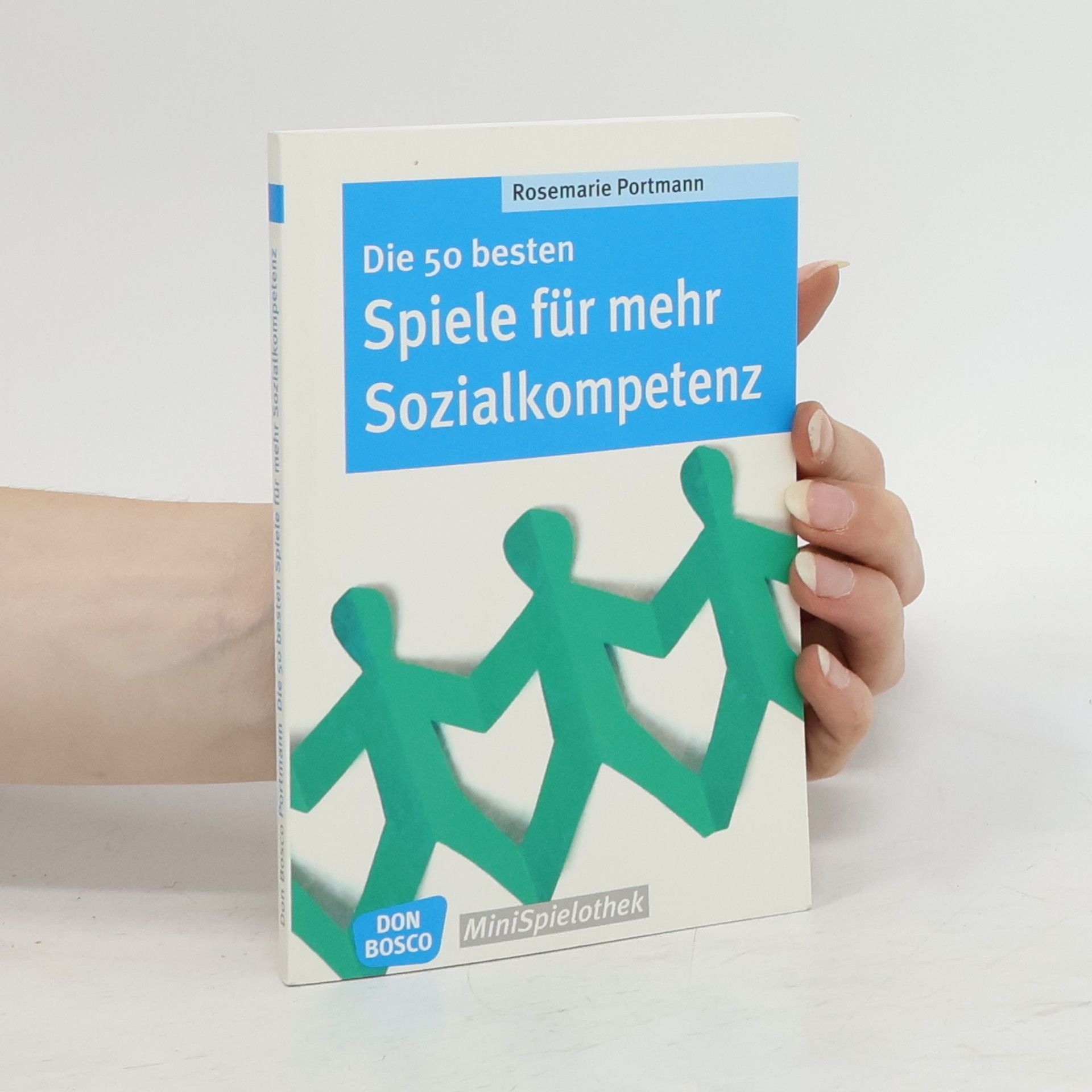 Rosemarie Portmann Die 50 besten Spiele für mehr Sozialkompetenz