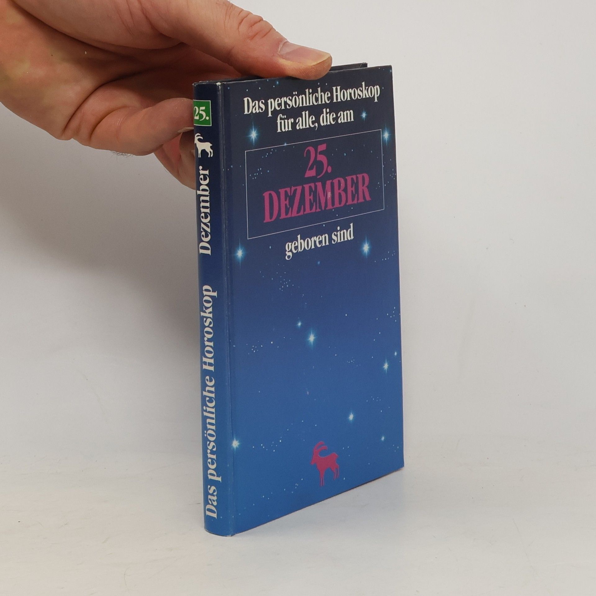 Collectif d'auteurs Das persönliche Horoskop für alle, die am 25. Dezember geboren sind