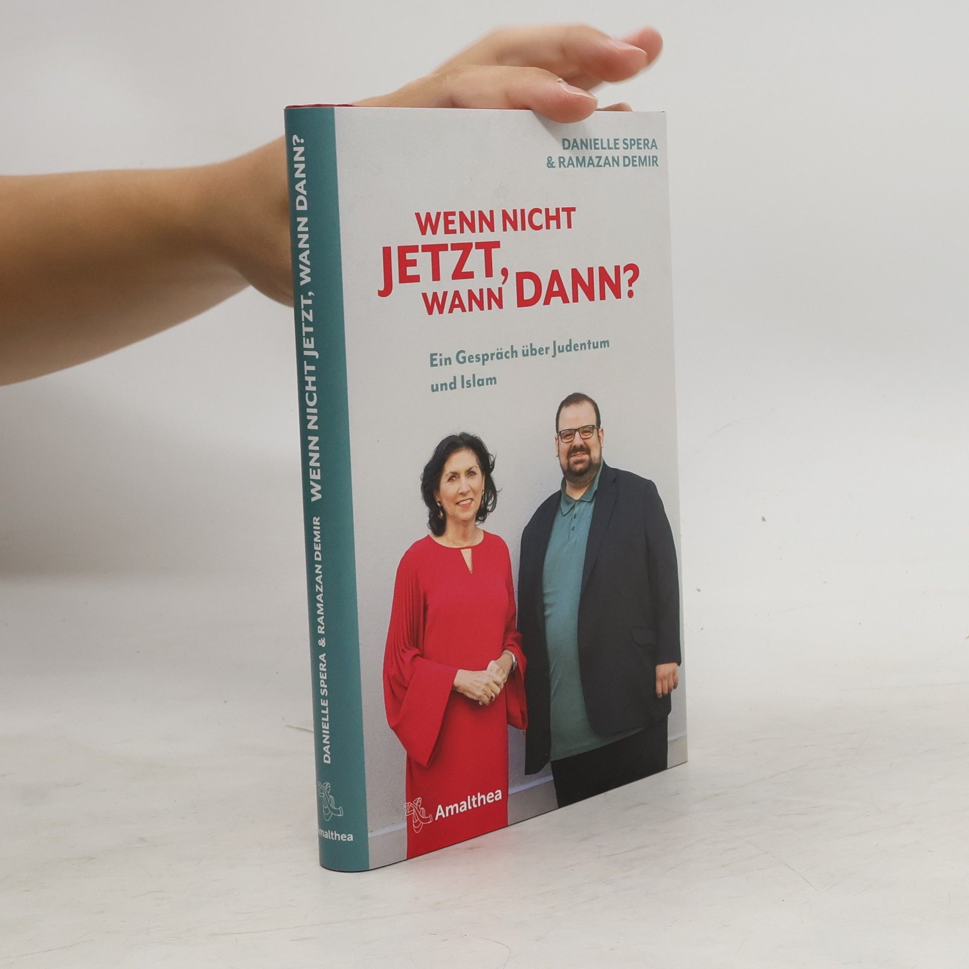 Danielle Spera Wenn nicht jetzt, wann dann?. Ein Gespräch über Judentum und Islam