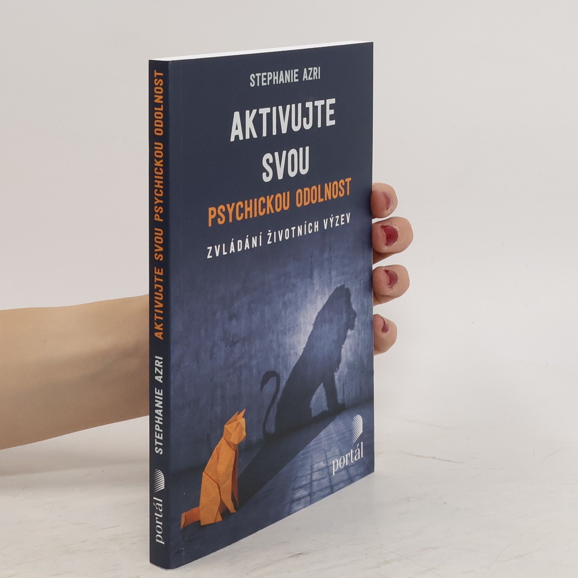 Stephanie Azri Aktivujte svou psychickou odolnost : zvládání životních výzev