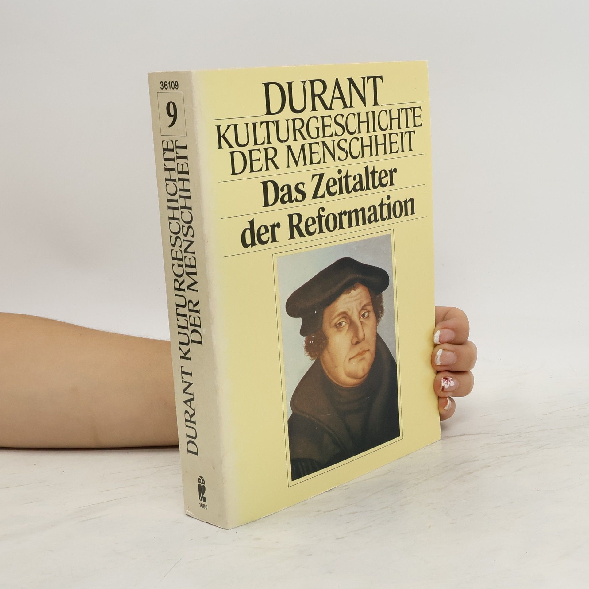 Will Durant Kulturgeschichte der Menschheit IX. Das Zeitalter der Reformation