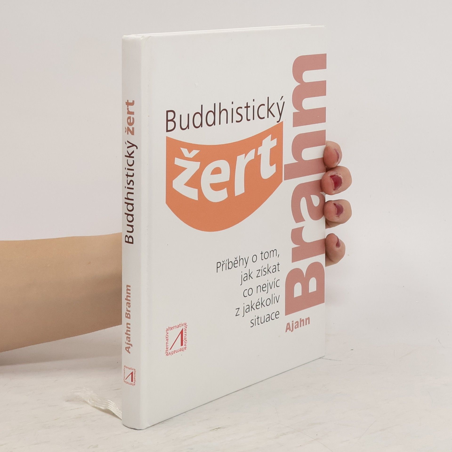 Adzan Brahmavamso Buddhistický žert - Příběhy o tom, jak získat co nejvíc z jakékoli situace