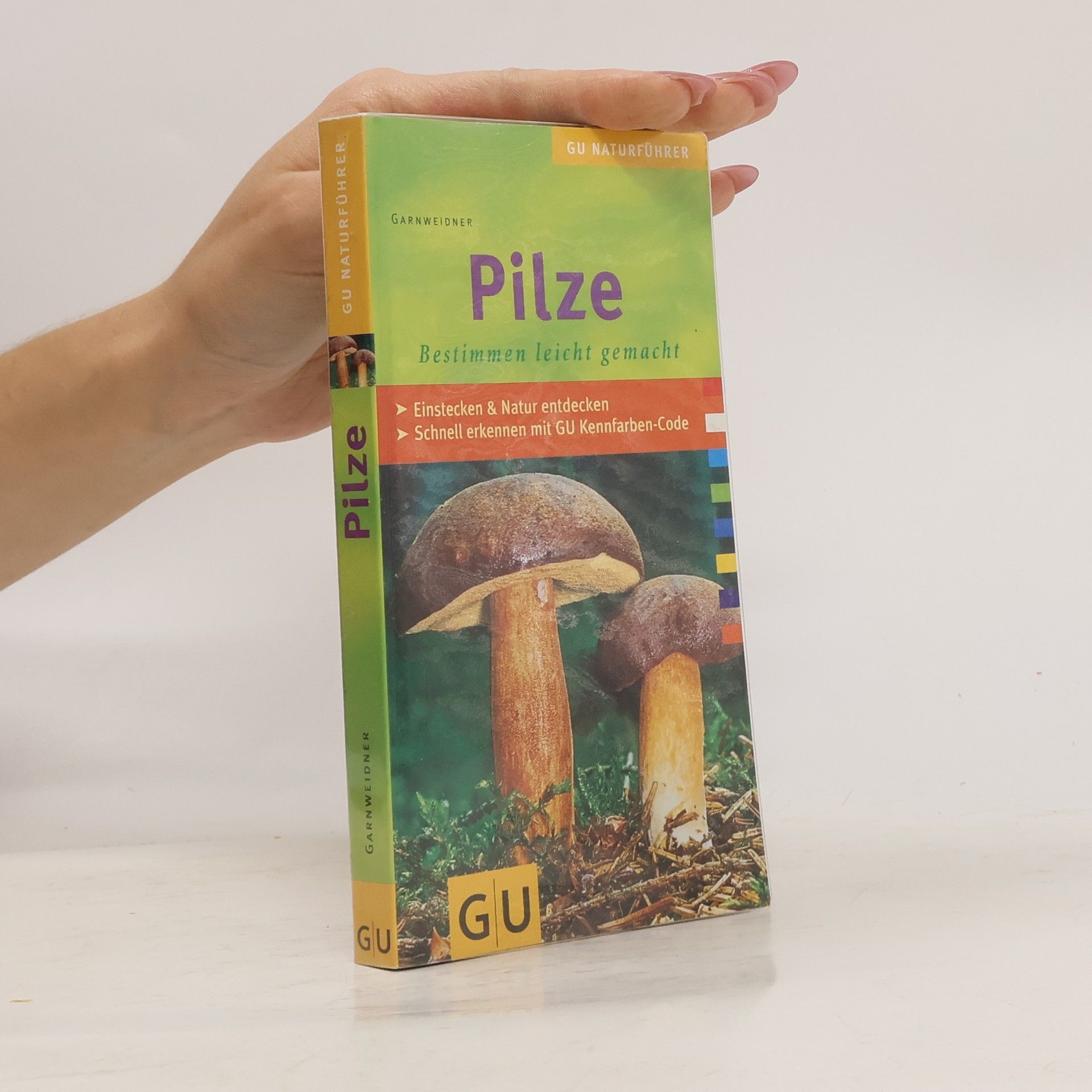 Edmund Garnweidner GU-Naturführer Pilze