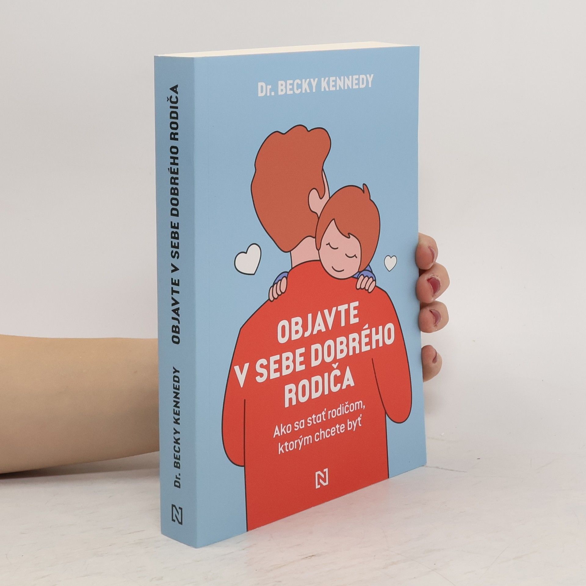 Rebecca Kennedy Objavte v sebe dobrého rodiča
