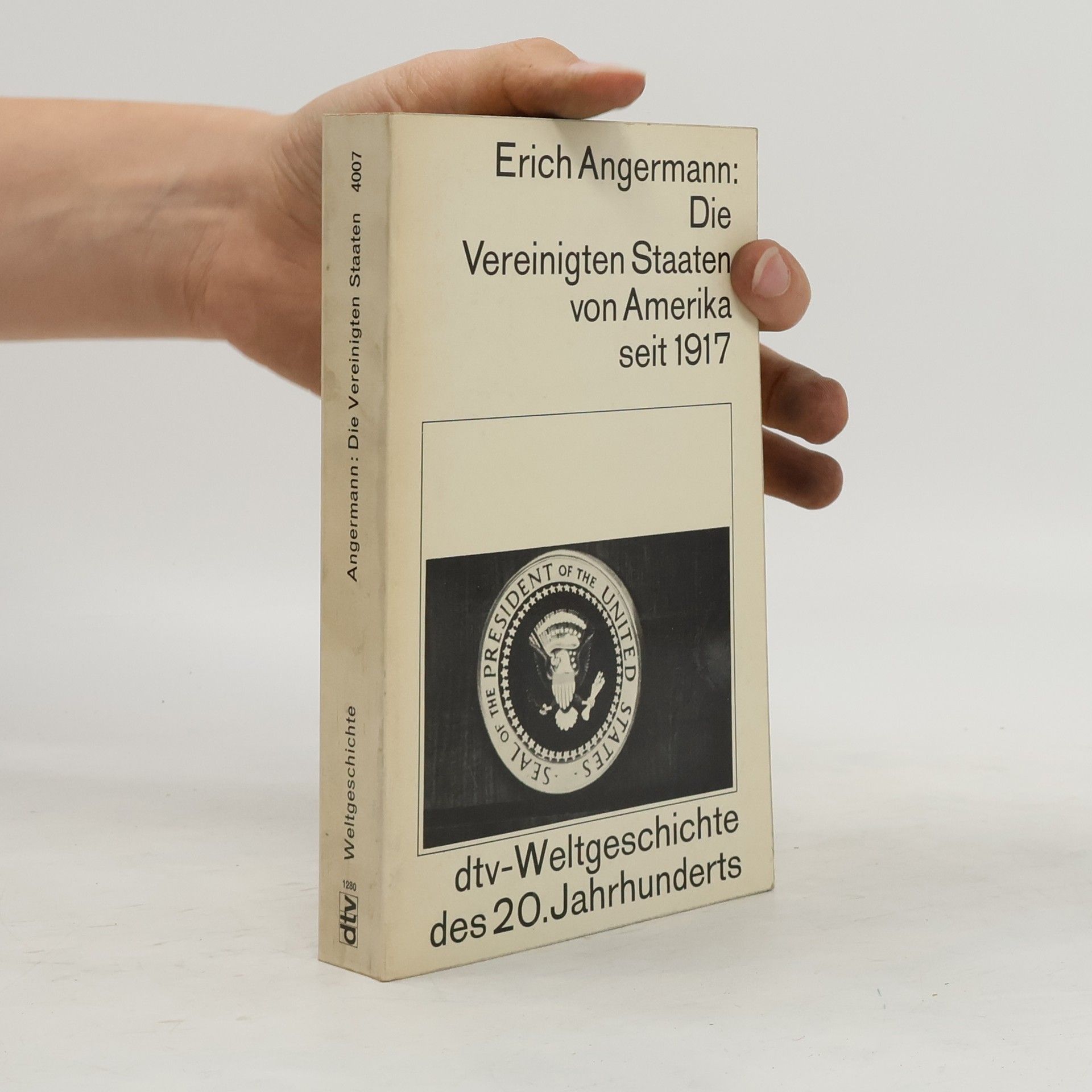 Erich Angermann Die Vereinigten Staaten von Amerika seit 1917