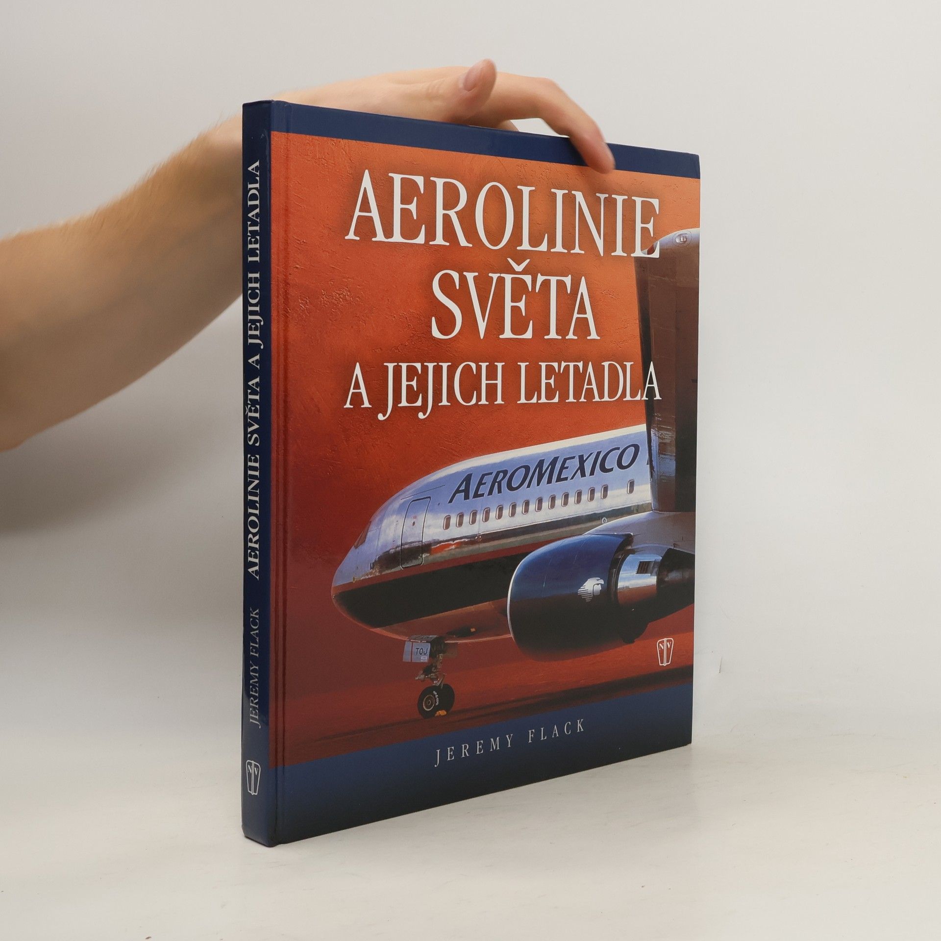 Jeremy Flack Aerolinie světa a jejich letadla