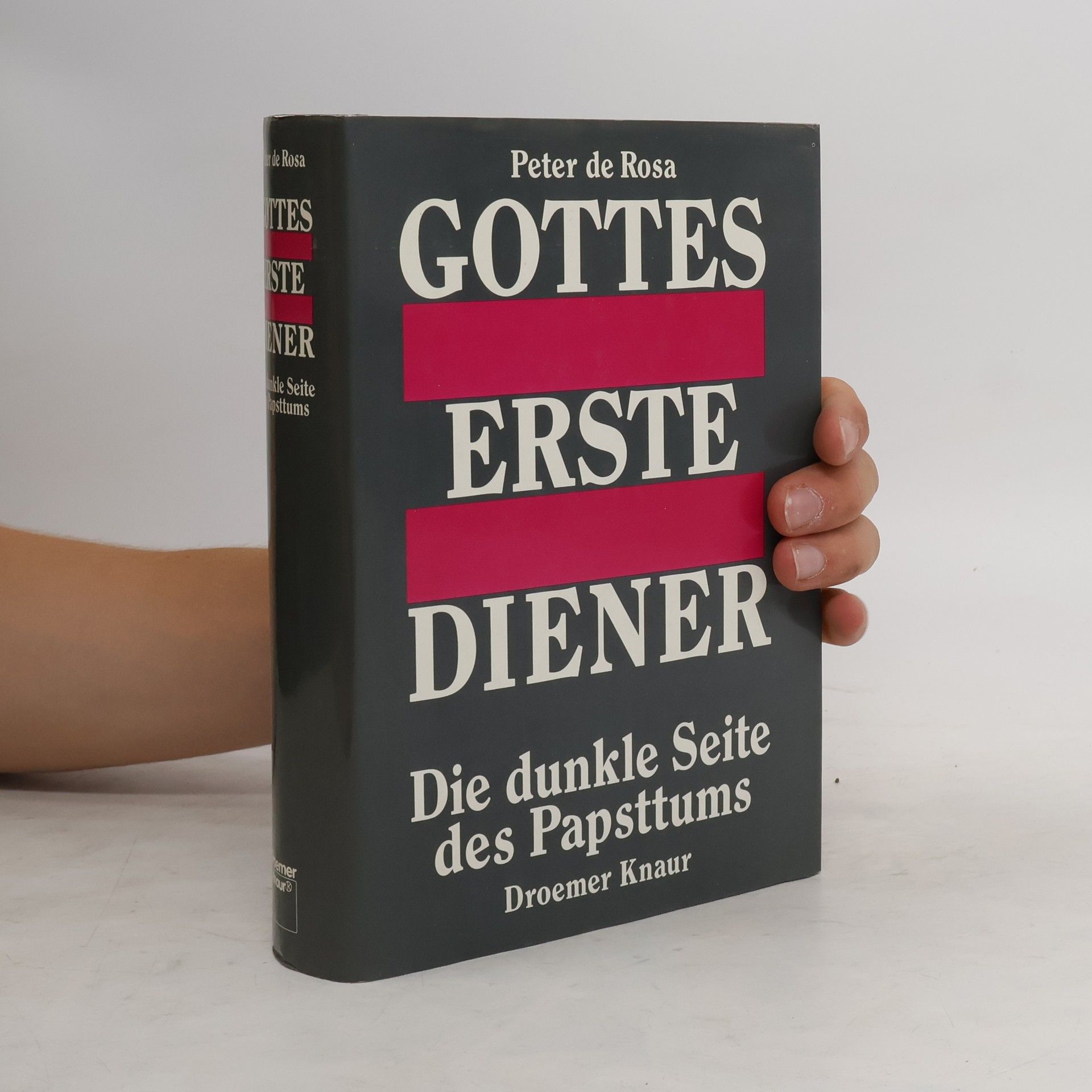 Peter De Rosa Gottes erste Diener. Die dunkle Seite des Papsttums