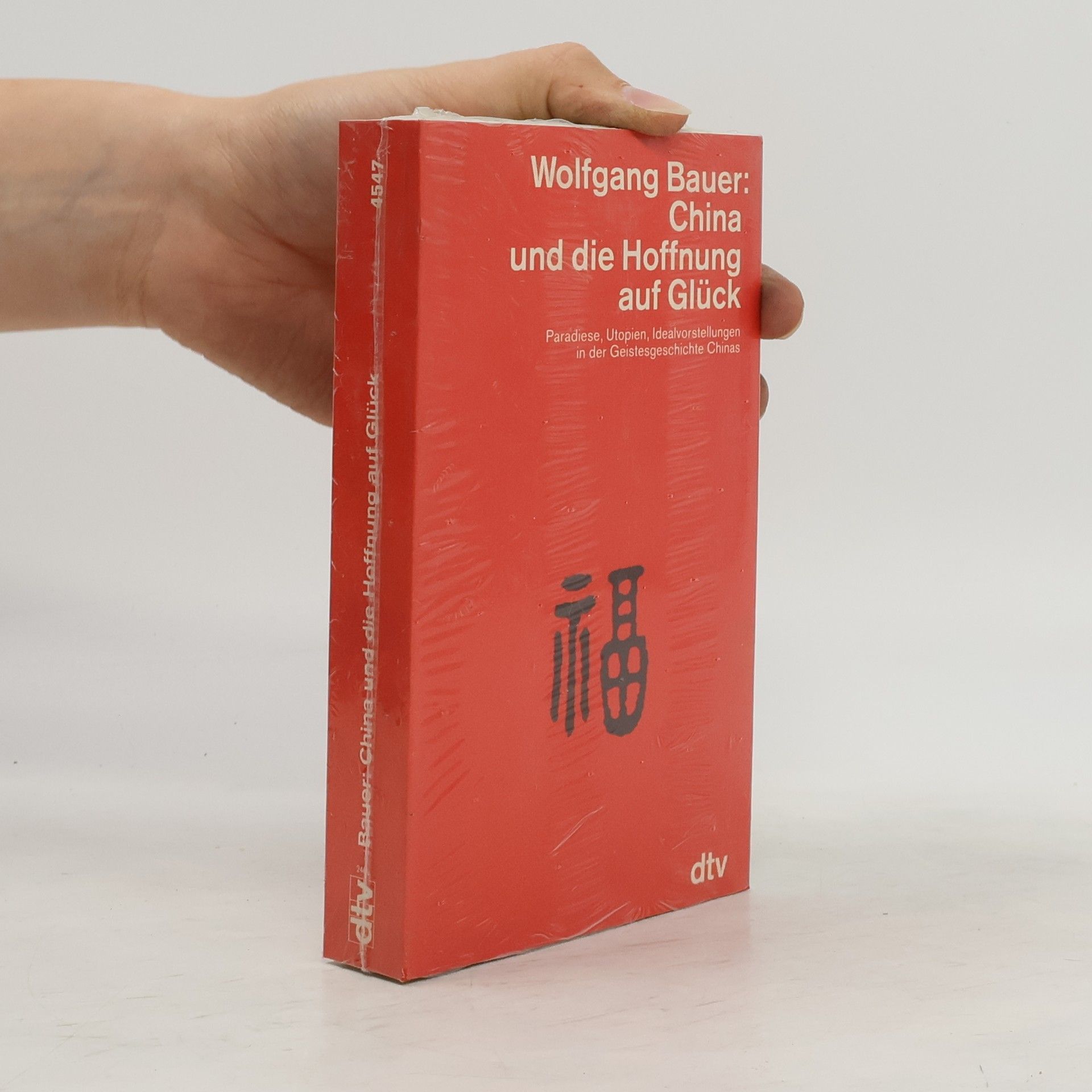 Wolfgang Bauer China und die Hoffnung auf Glück