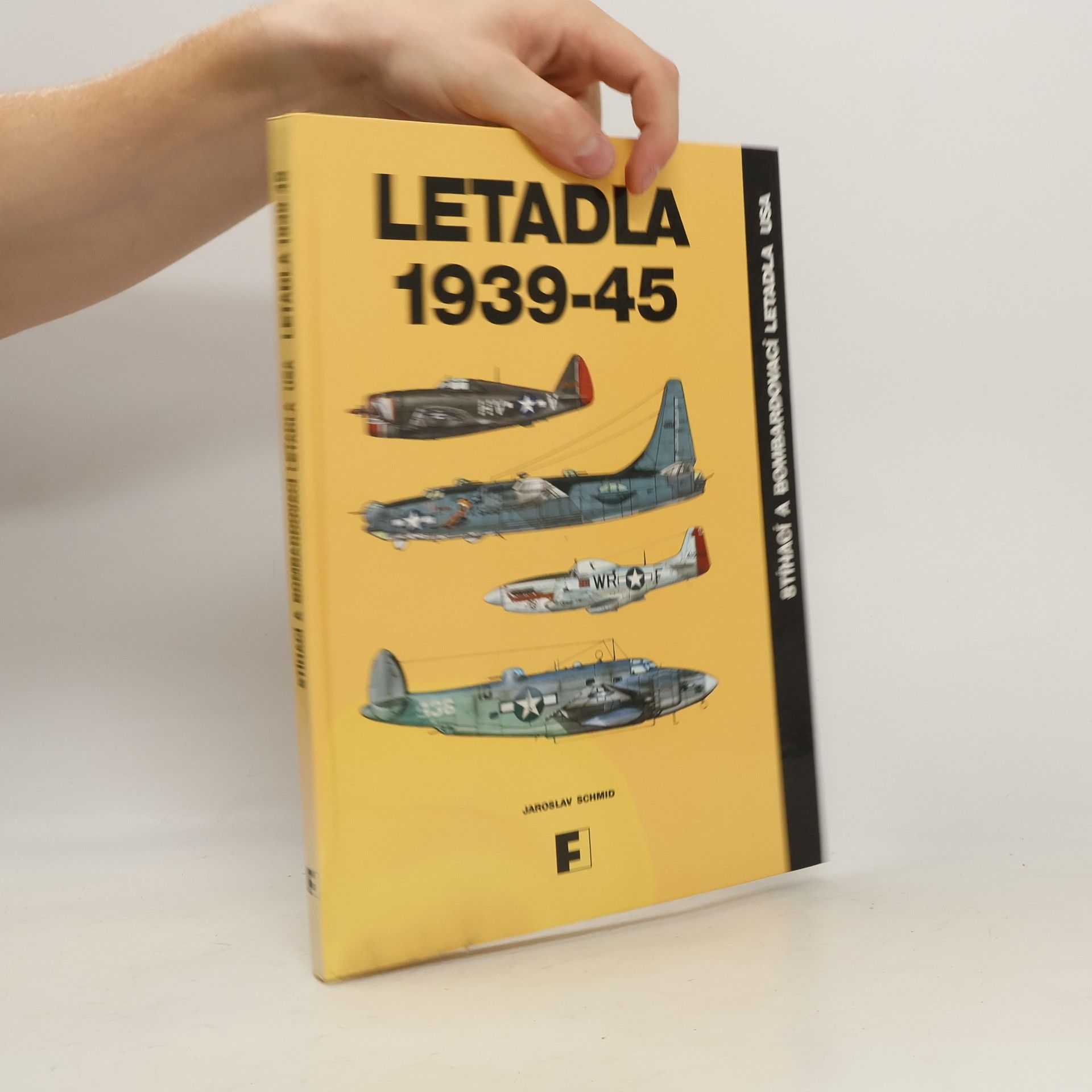Jaroslav Schmid Letadla 1939-45. Stíhací a bombardovací letadla USA