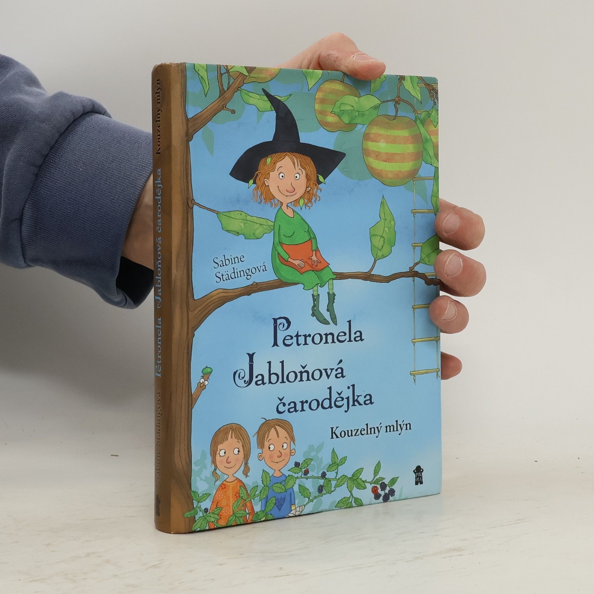 Sabine Ständig Petronela : jabloňová čarodějka. Kouzelný mlýn