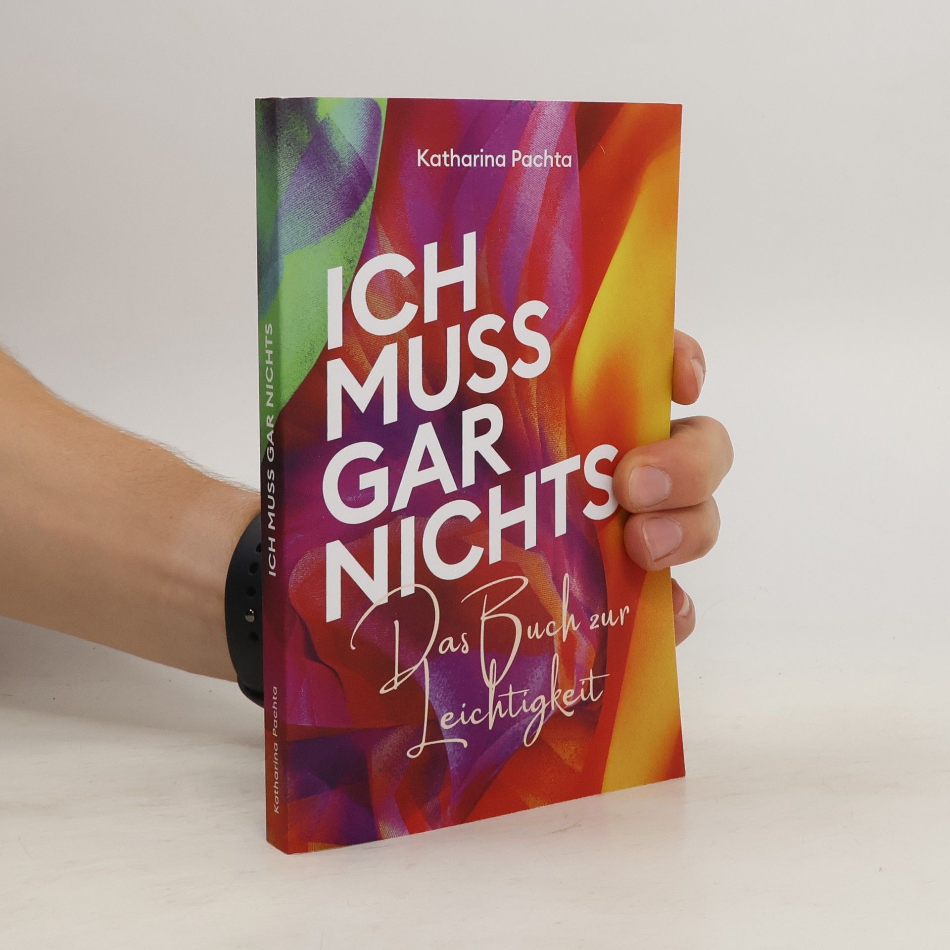 Katharina Pachta Ich muss gar nichts