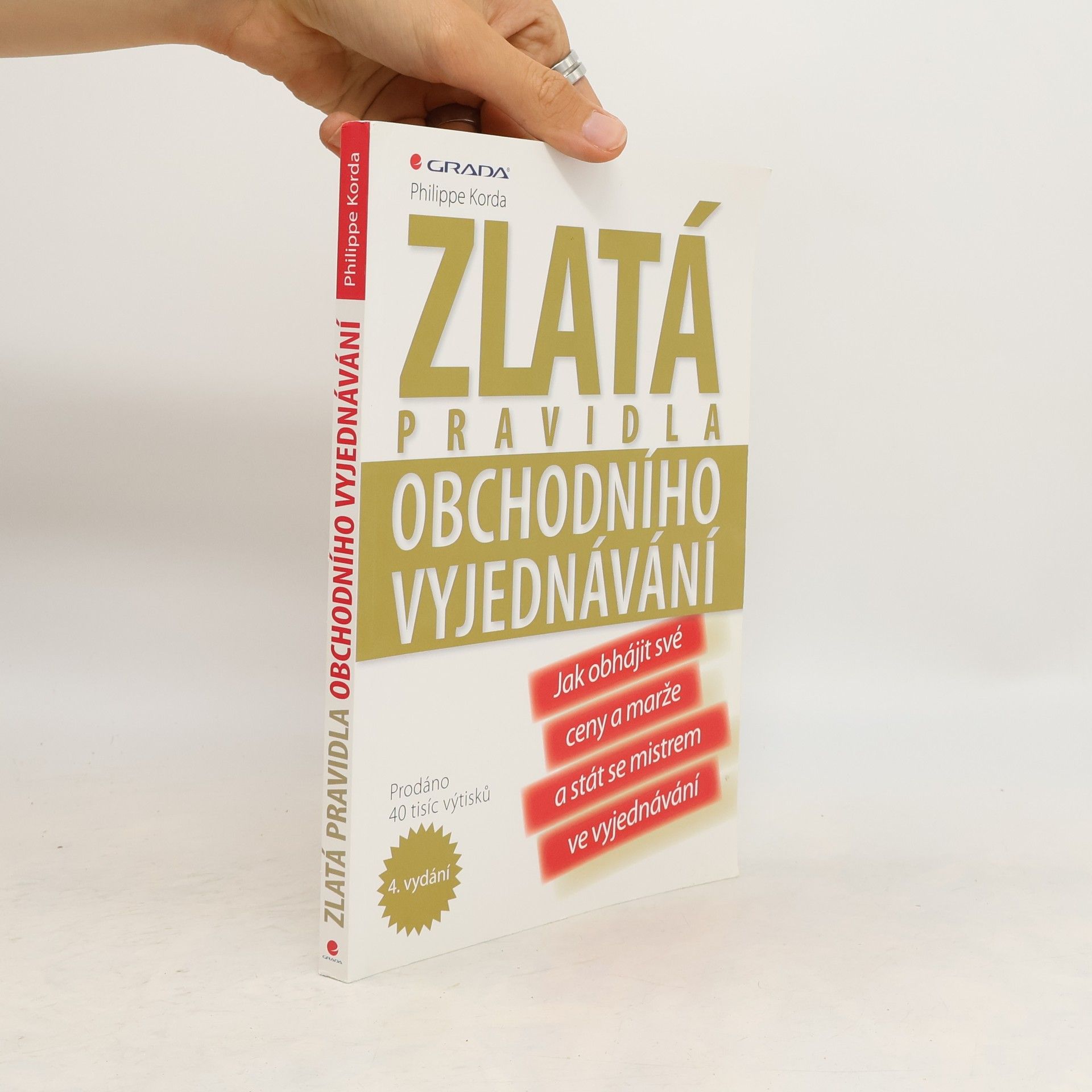 Philippe Korda Zlatá pravidla obchodního vyjednávání